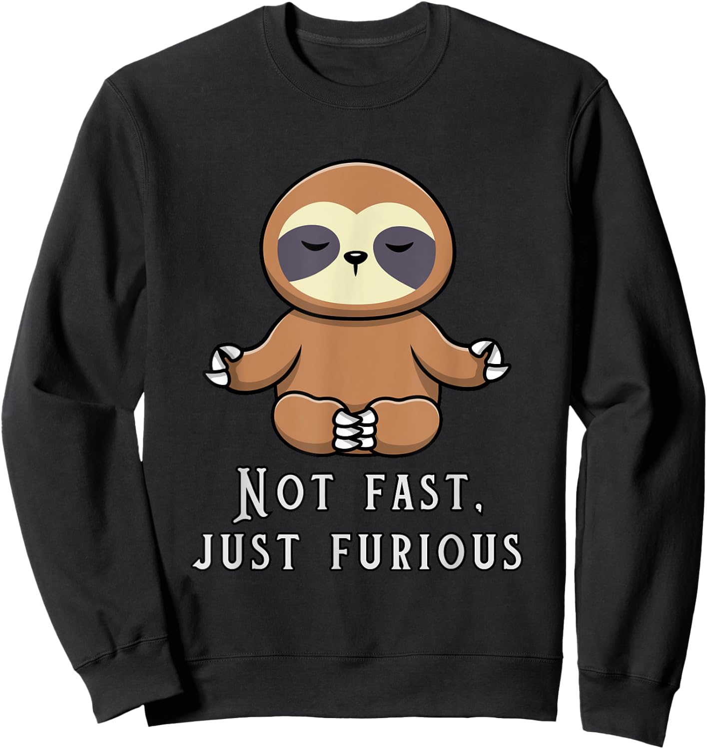 Not fast, just furious design Sweatshirt - Sweatshirt | Black