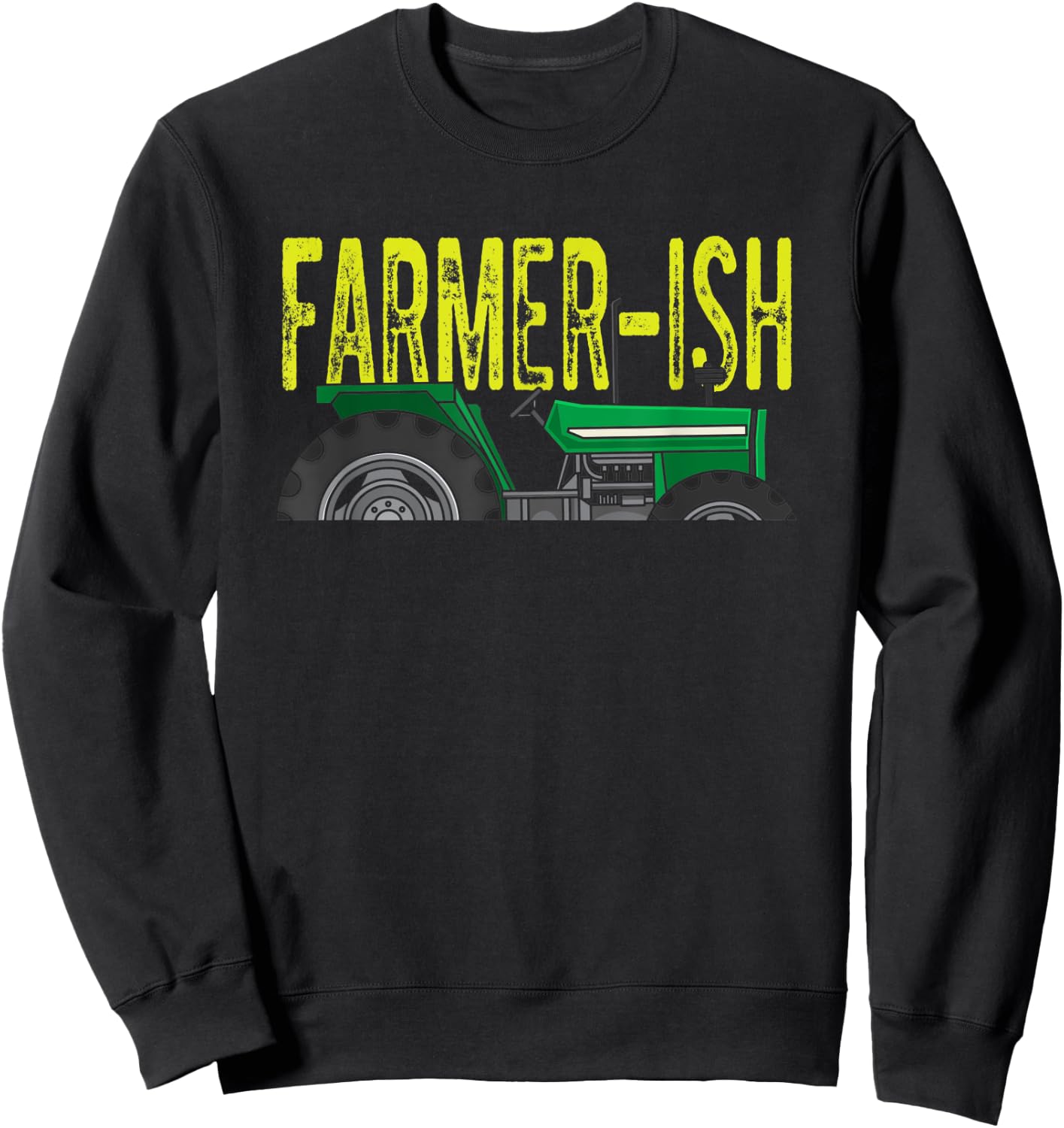 Farmer-ish Funny Farming Sweatshirt - Sweatshirt | Black