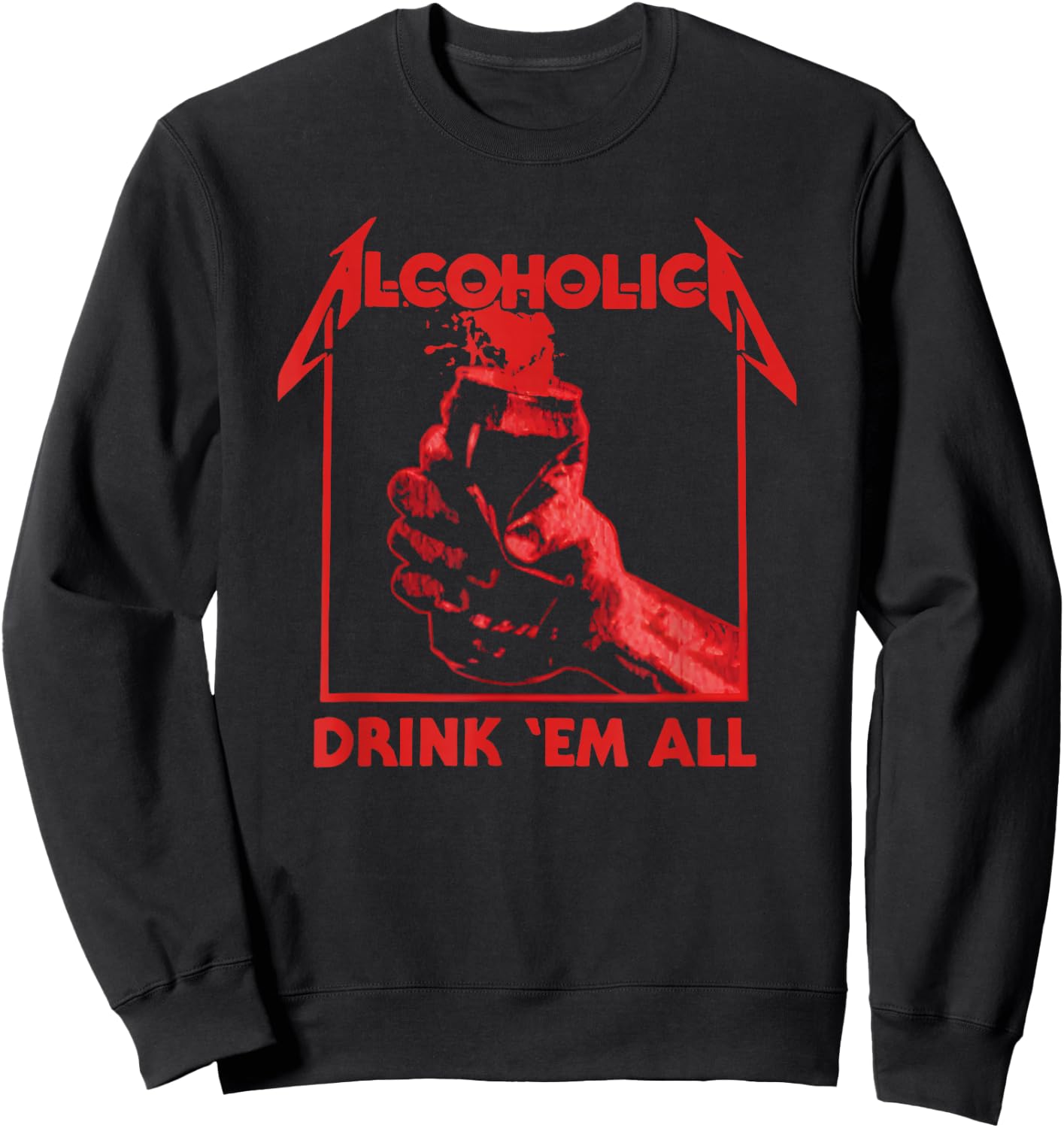 Alcoholic Drink 'em All Sweatshirt - Sweatshirt | Black
