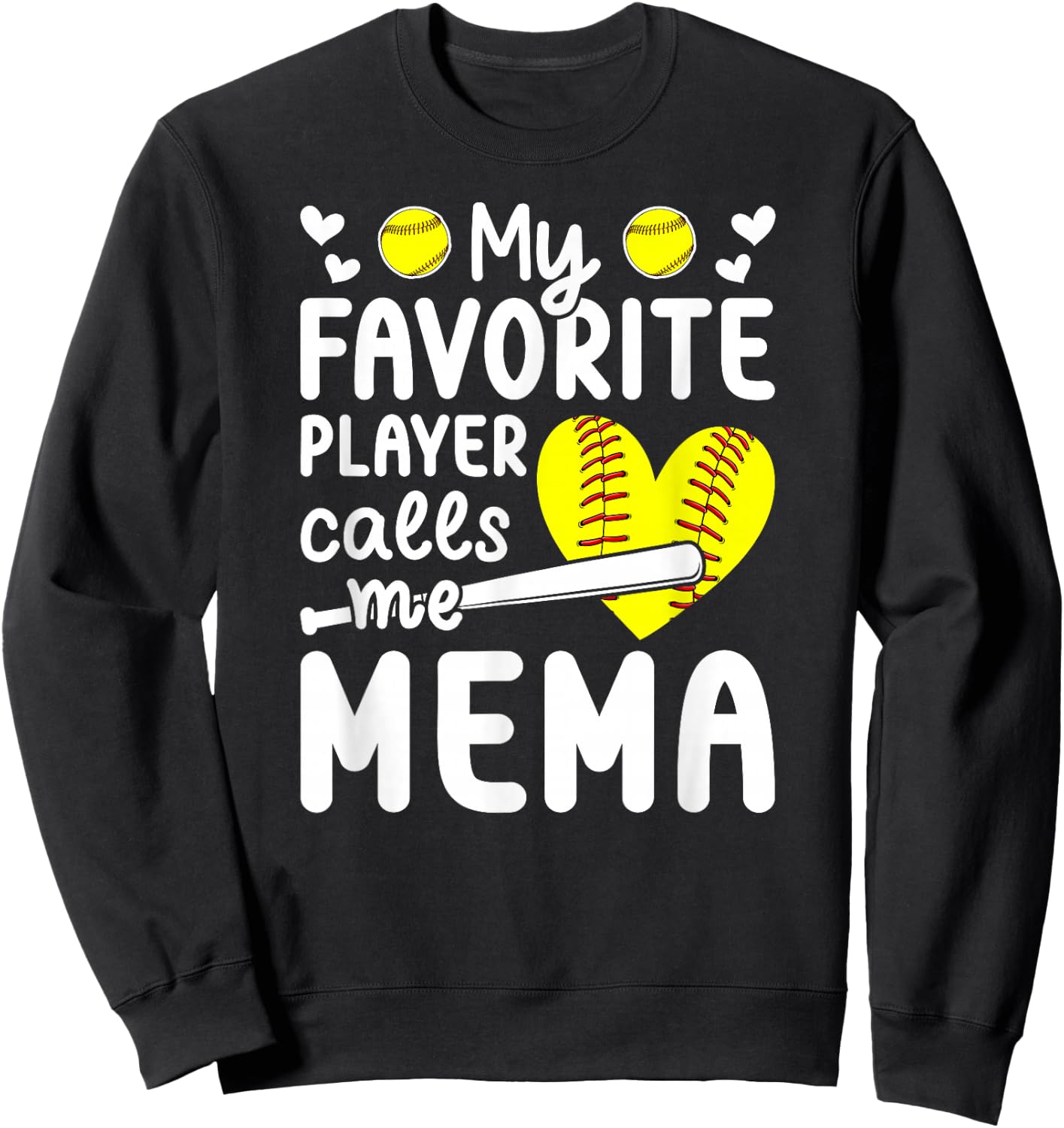 My Favorite Softball Player Calls Me Mema Softball Mema Sweatshirt - Sweatshirt | Black