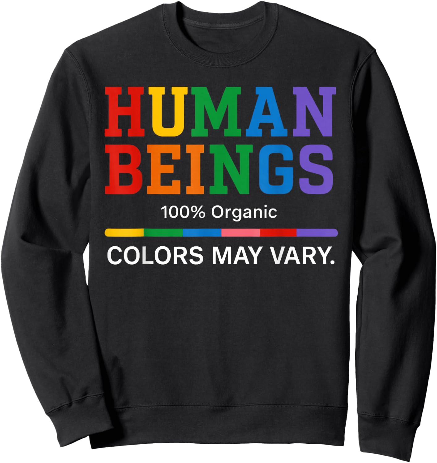 Human Beings Colors May Vary 100% Organic Pride Design Sweatshirt - Sweatshirt | Black