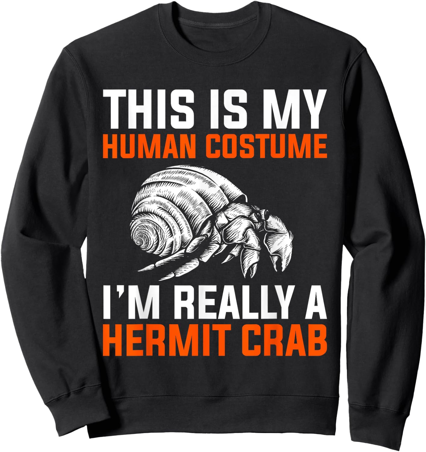 Hermit Crab Gift Crab Sweatshirt - Sweatshirt | Black