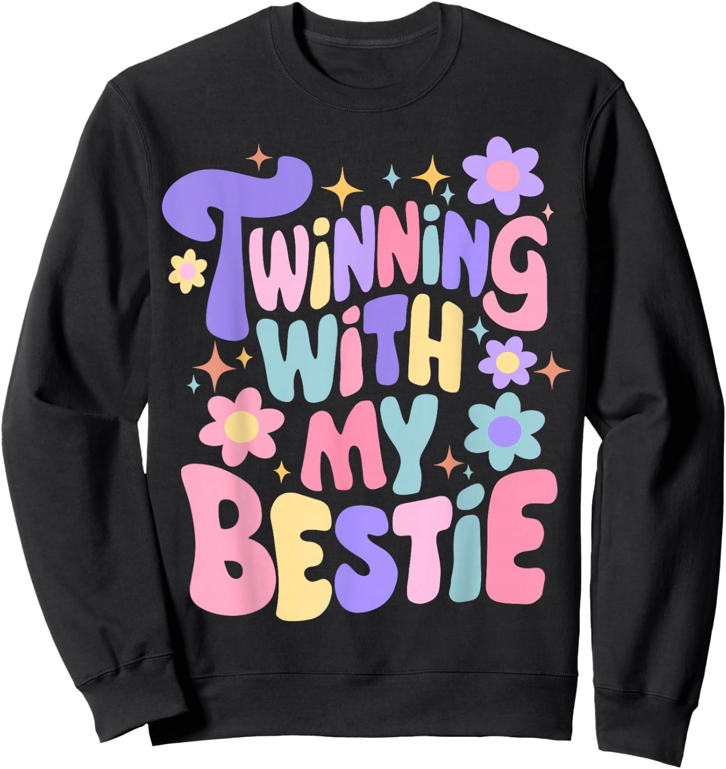 Twinning with My Bestie Friend Matching BFF Twins Day Sweatshirt - Sweatshirt | Black