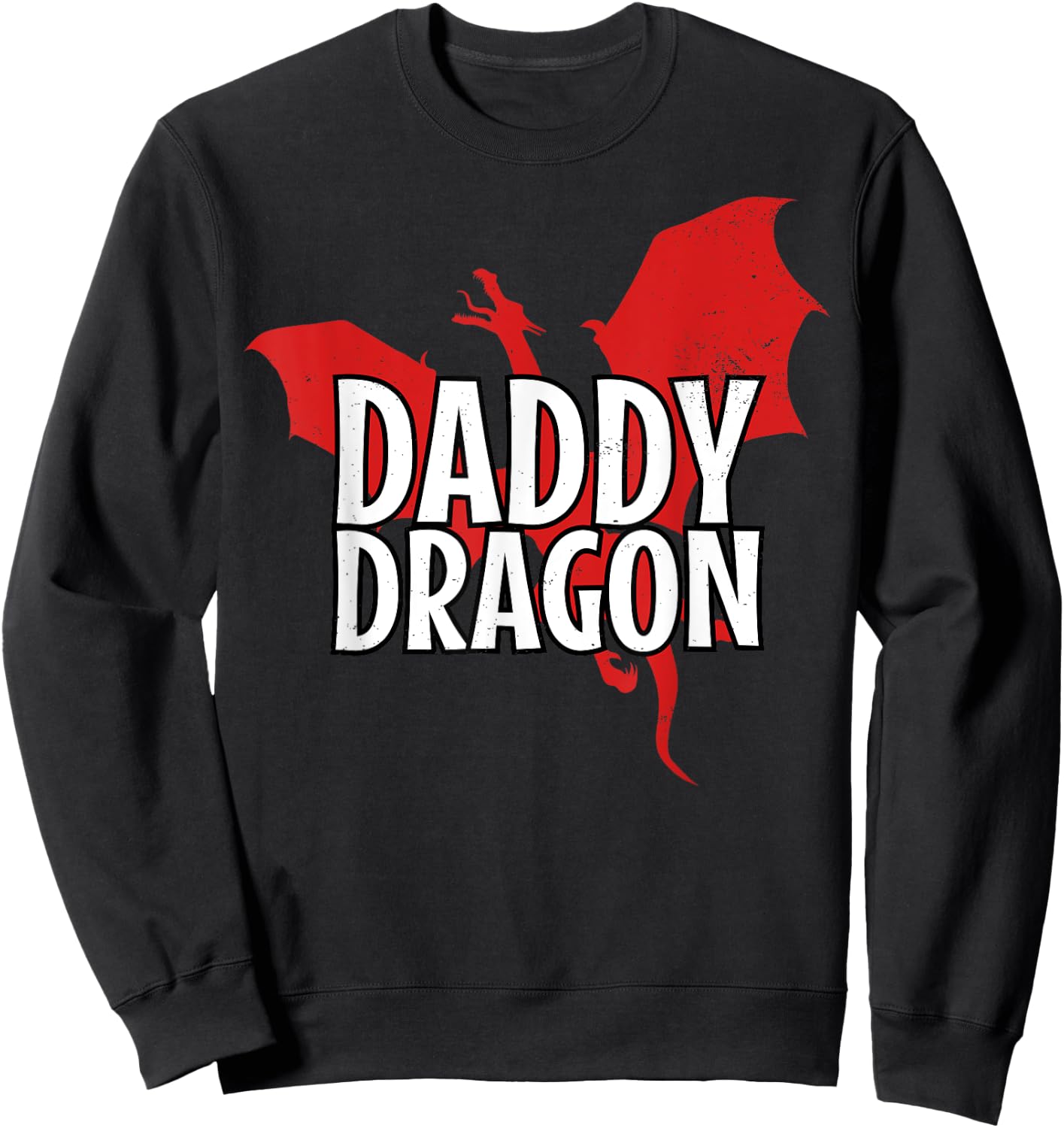 Daddy Dragon Mythical Legendary Creature Father's Day Dad Sweatshirt - Sweatshirt | Black