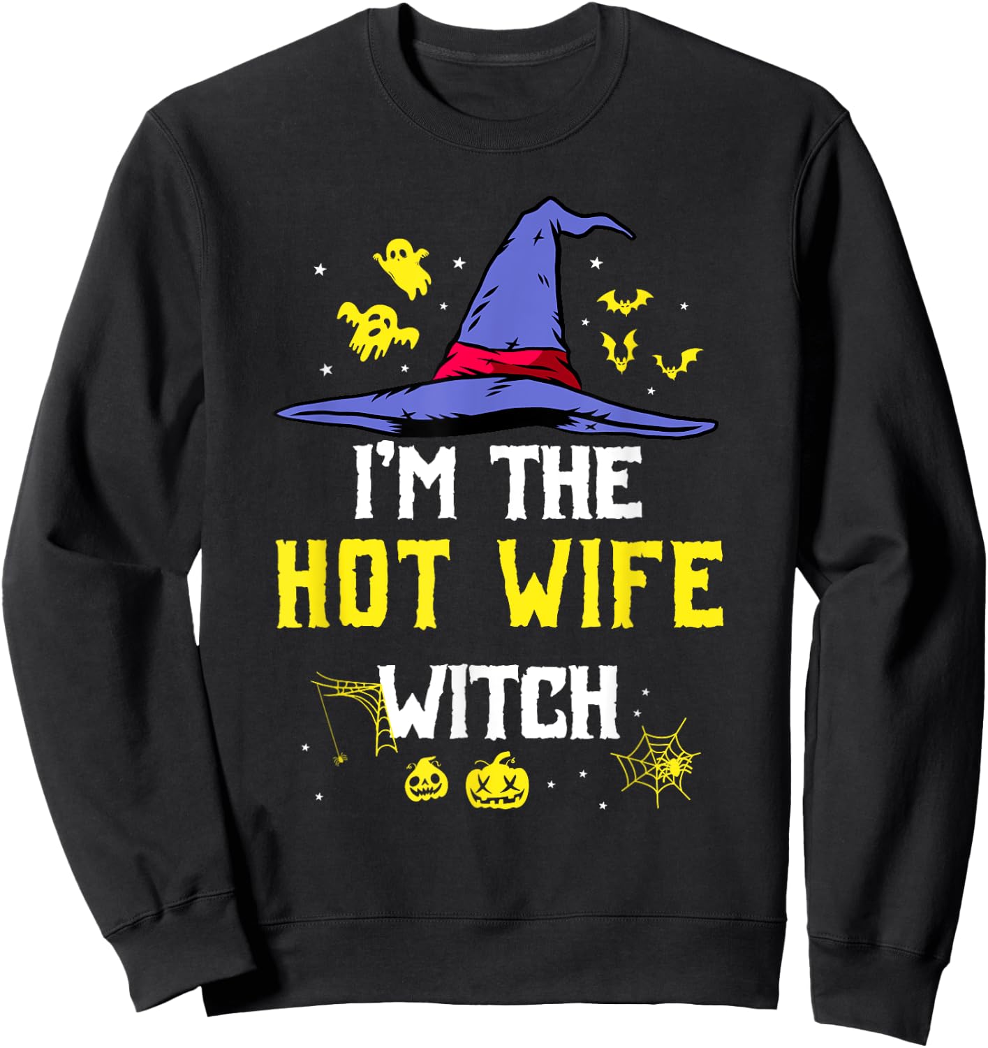 I'm The Hot Wife Witch Matching Family Halloween Party Sweatshirt - Sweatshirt | Black