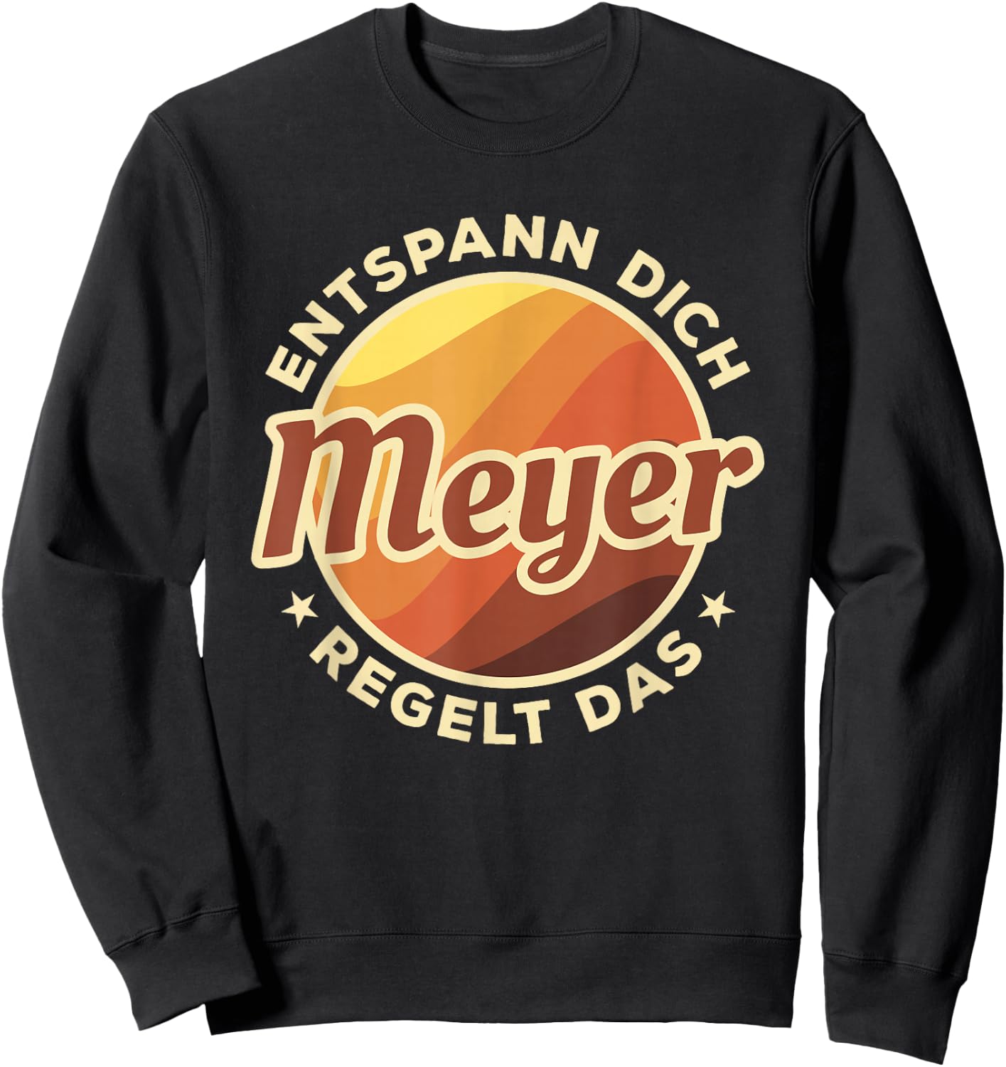 Entspann Dich Meyer Regelt Das Sweatshirt - Sweatshirt | Black