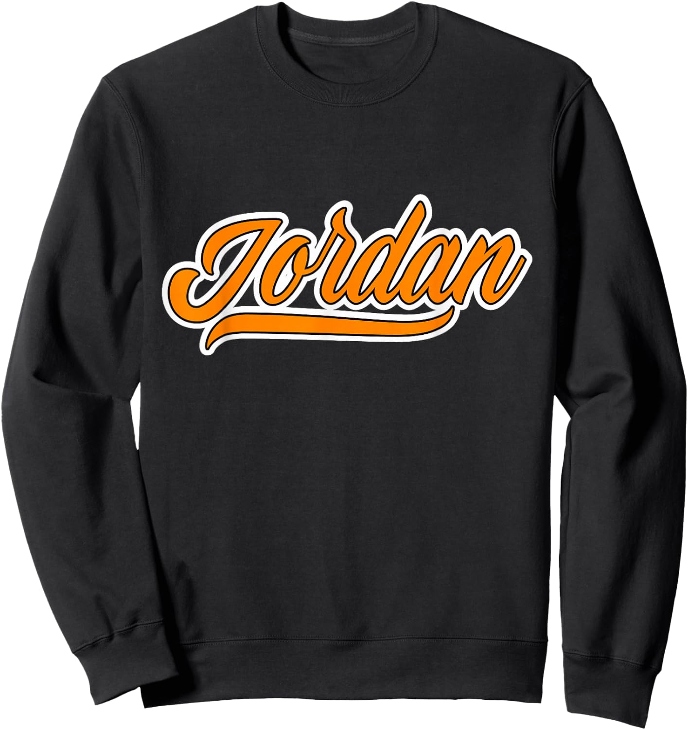 Elegant First Name Jordan Team Jordan Cool Orange Font Sweatshirt - Sweatshirt | Black