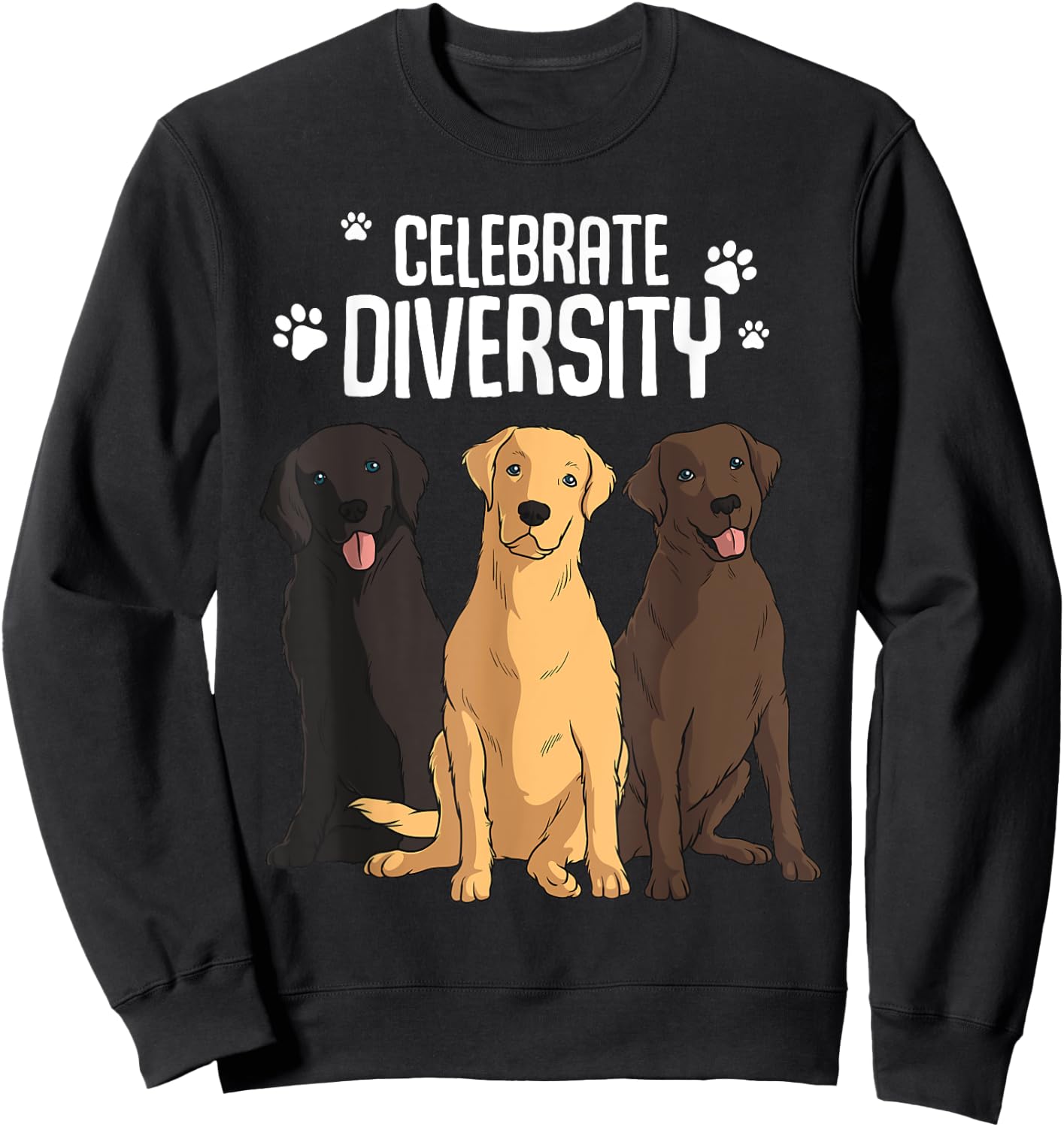 Funny Labrador Retriever Gift Men Women Celebrate Diversity Sweatshirt - Sweatshirt | Black
