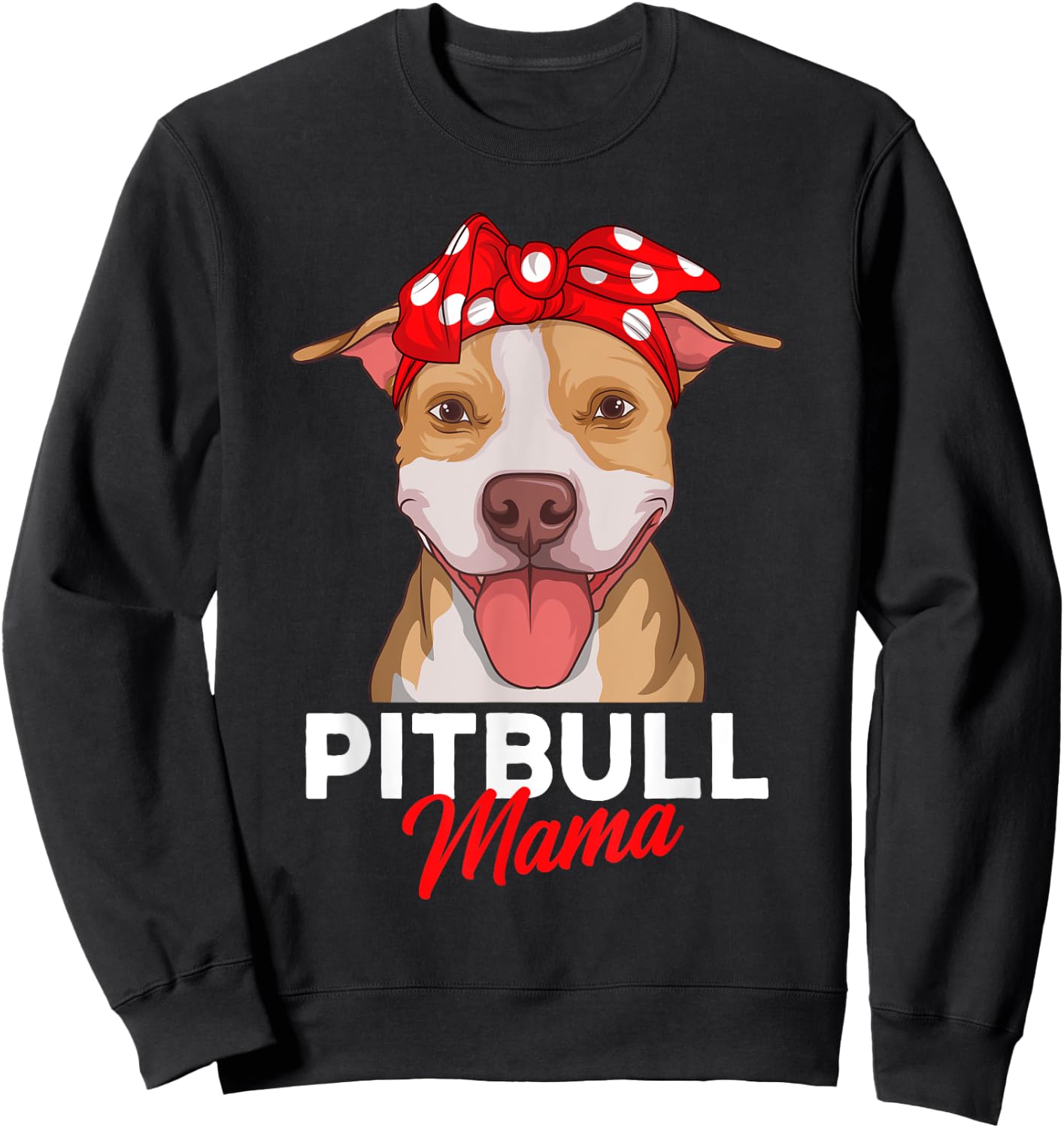 Pittie Mama Pitbull Dog Mom Funny Mothers Day Gifts Men Women Girls Kids Sweatshirt - Sweatshirt | Black
