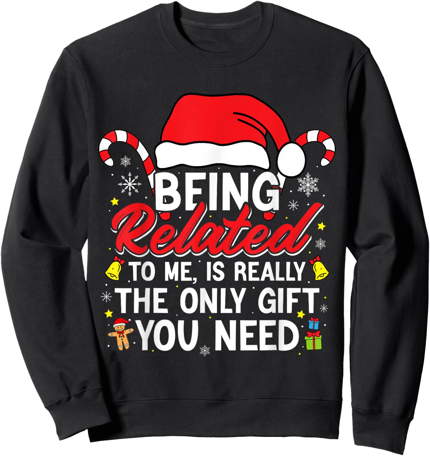 Being Related To Me Funny Christmas Family Xmas Pajamas Sweatshirt - Sweatshirt | Black