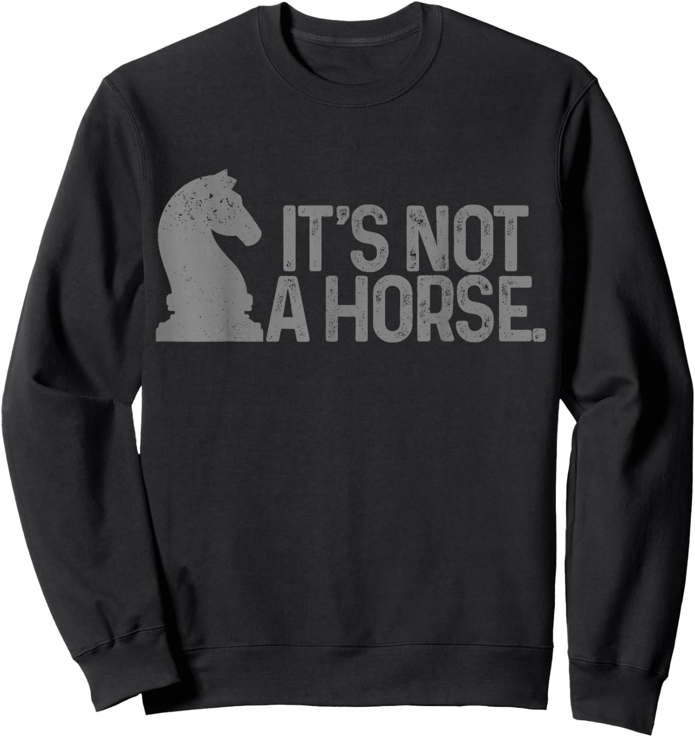 Chess It's Not A Horse Knight Funny Chess player Sweatshirt - Sweatshirt | Black