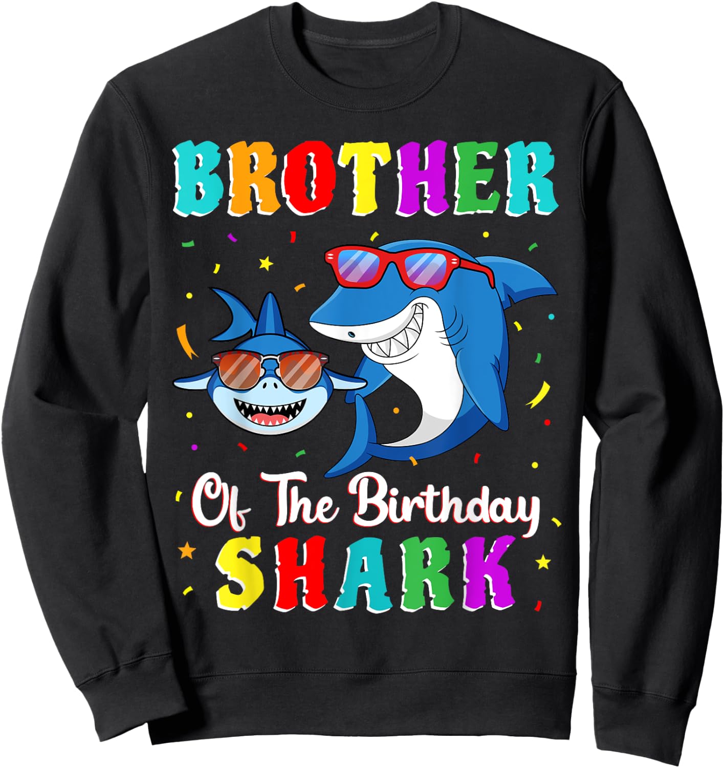 Brother Of The Shark Birthday Family Birthday Little Brother Sweatshirt - Sweatshirt | Black