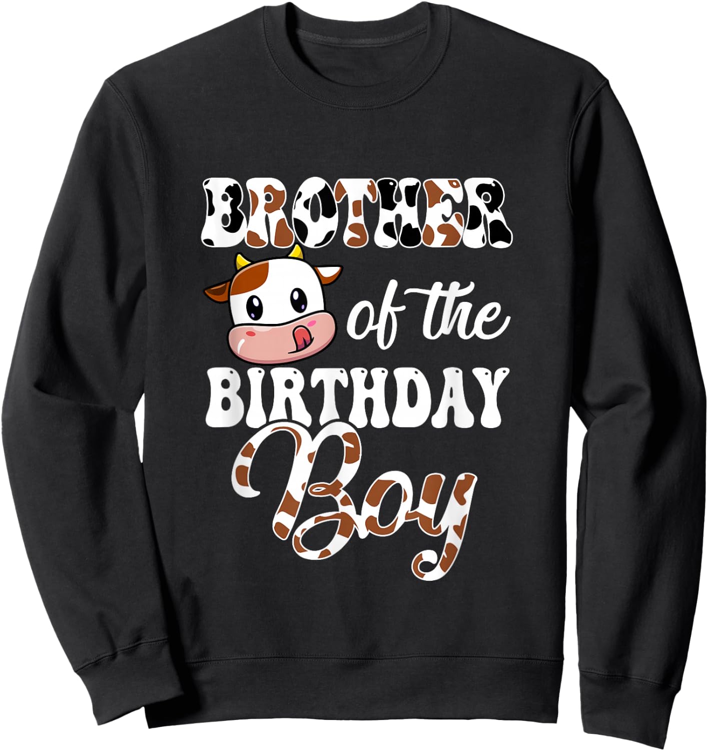 Brother Of The Birthday Boy Cow Farm 1St Birthday Boy Sweatshirt - Sweatshirt | Black