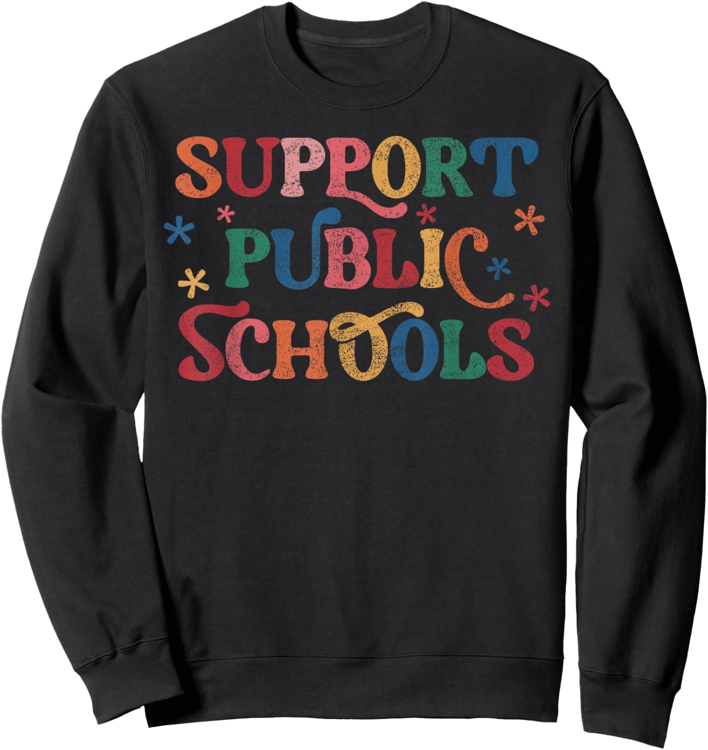 Support Public Schools Support Teacher Public School Board Sweatshirt - Sweatshirt | Black