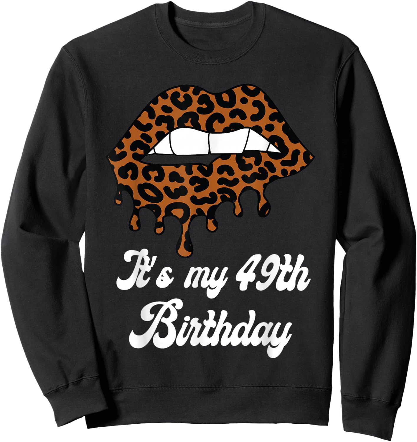 It's My 49th Birthday Leopard Print Lips Birthday Sweatshirt - Sweatshirt | Black
