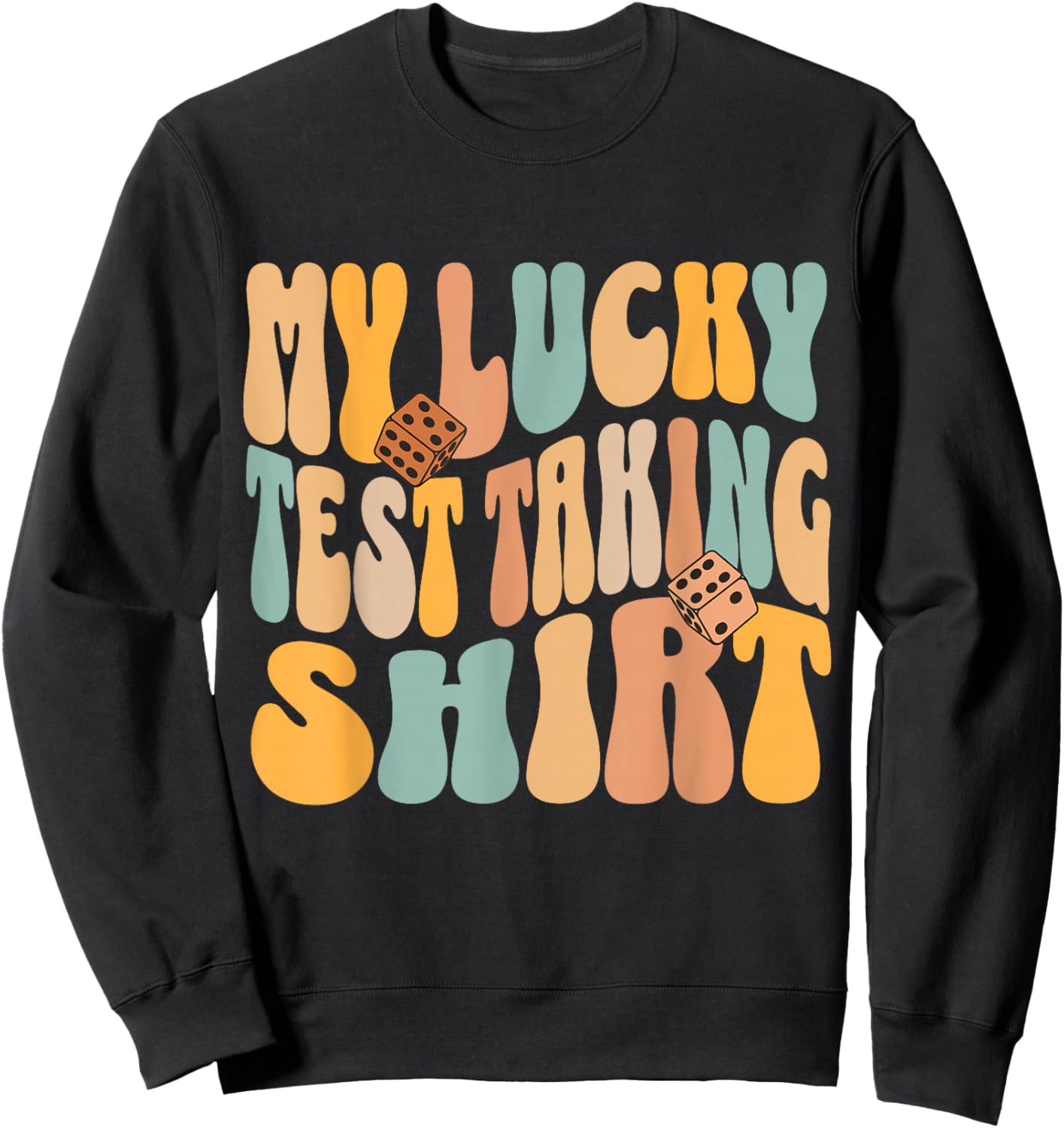 Test Day Teacher Student Luck Wavy Text Motivational Sweatshirt - Sweatshirt | Black
