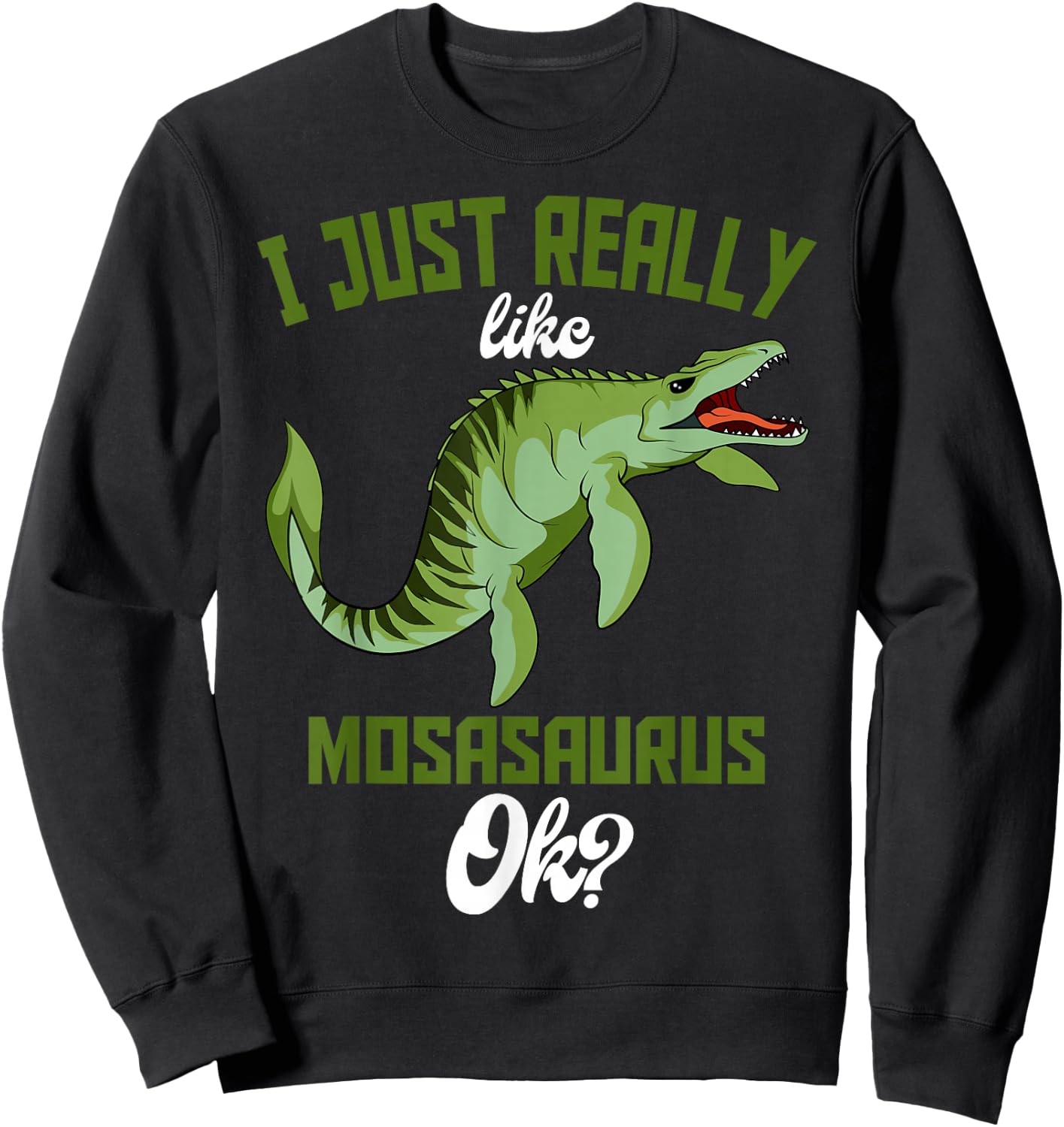 Mosasaurus Prehistoric Aquatic Dinosaur Paleontologist Sweatshirt - Sweatshirt | Black