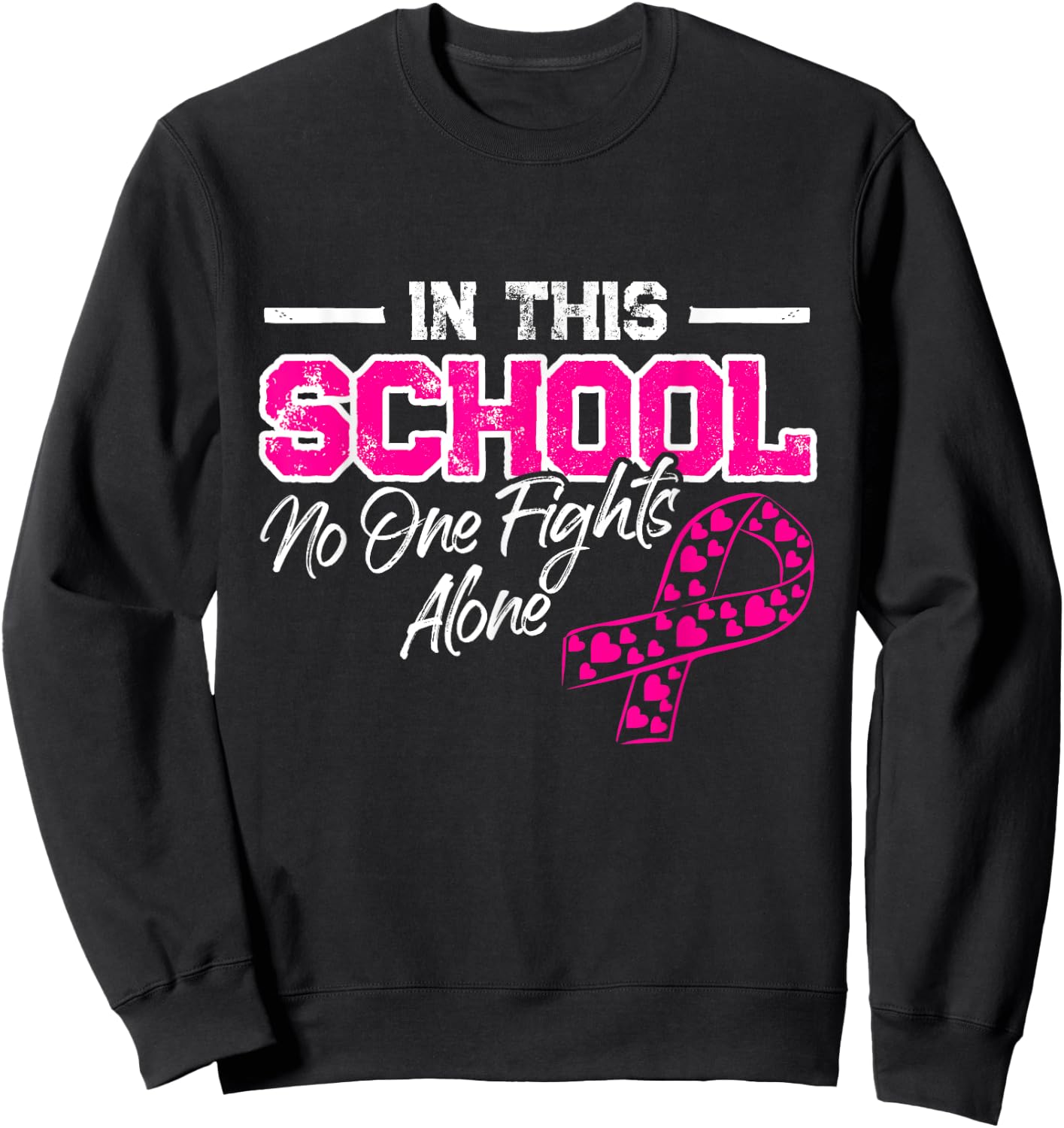 In This School Breast Cancer Awareness Month Support Warrior Sweatshirt - Sweatshirt | Black