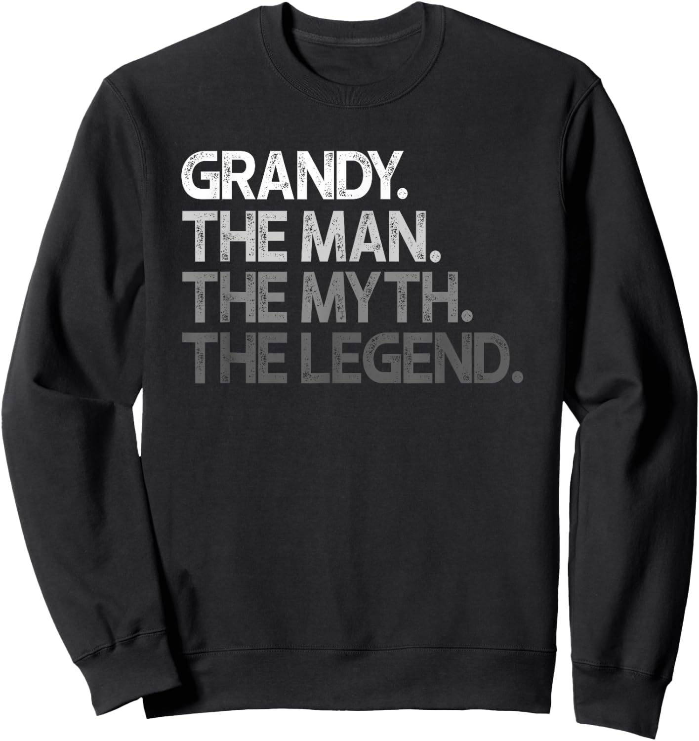 Grandy Item Goods: The Man The Myth The Legend Sweatshirt - Sweatshirt | Black