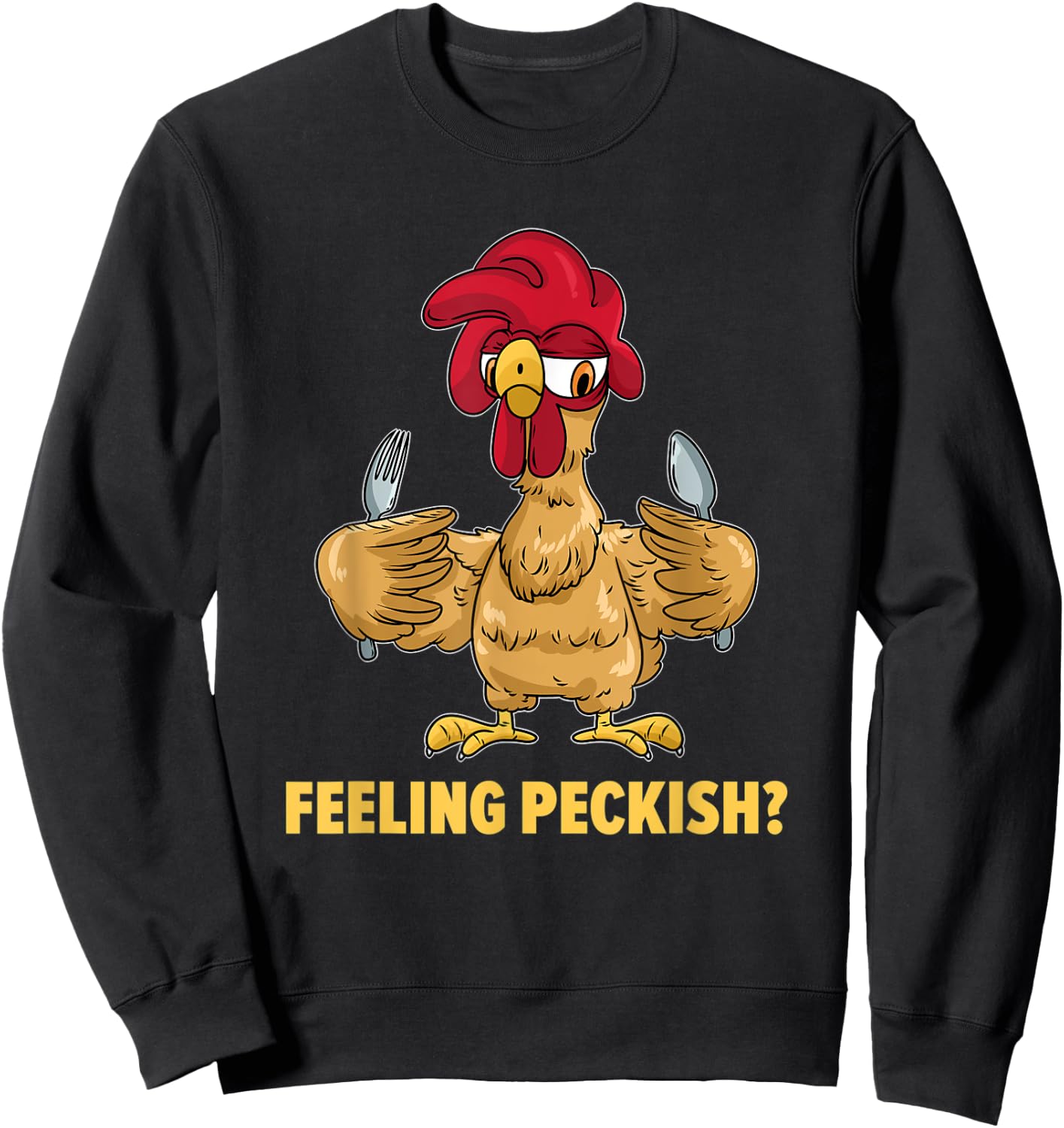 Feeling Peckish Chicken Sweatshirt - Sweatshirt | Black