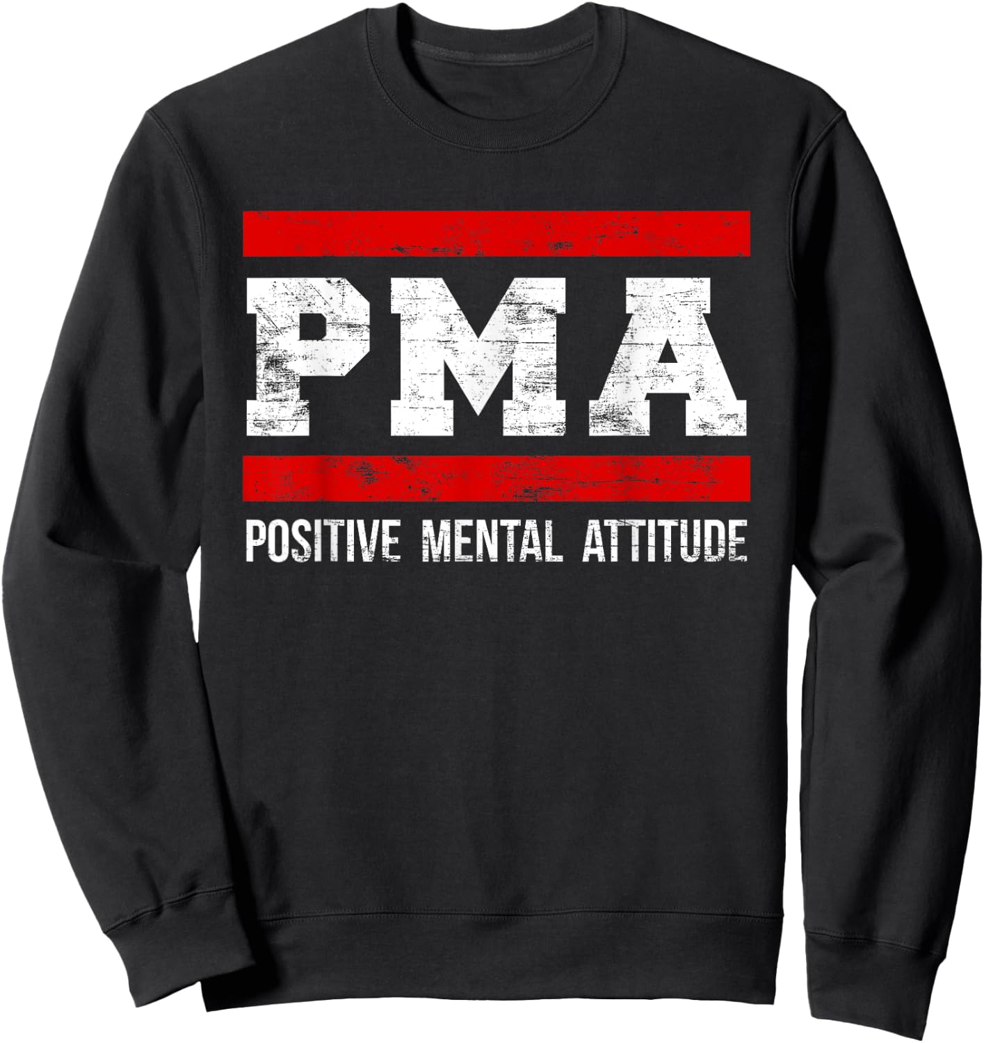 Positive Mental Attitude . PMA Sweatshirt - Sweatshirt | Black