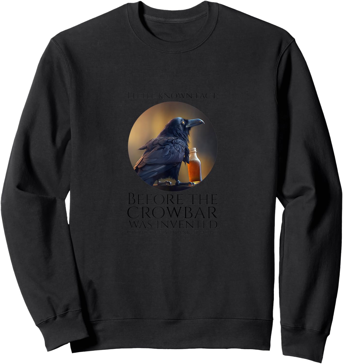 Beer Lover - Crowbar - Funny Beer Drinking Crow Meme Sweatshirt - Sweatshirt | Black
