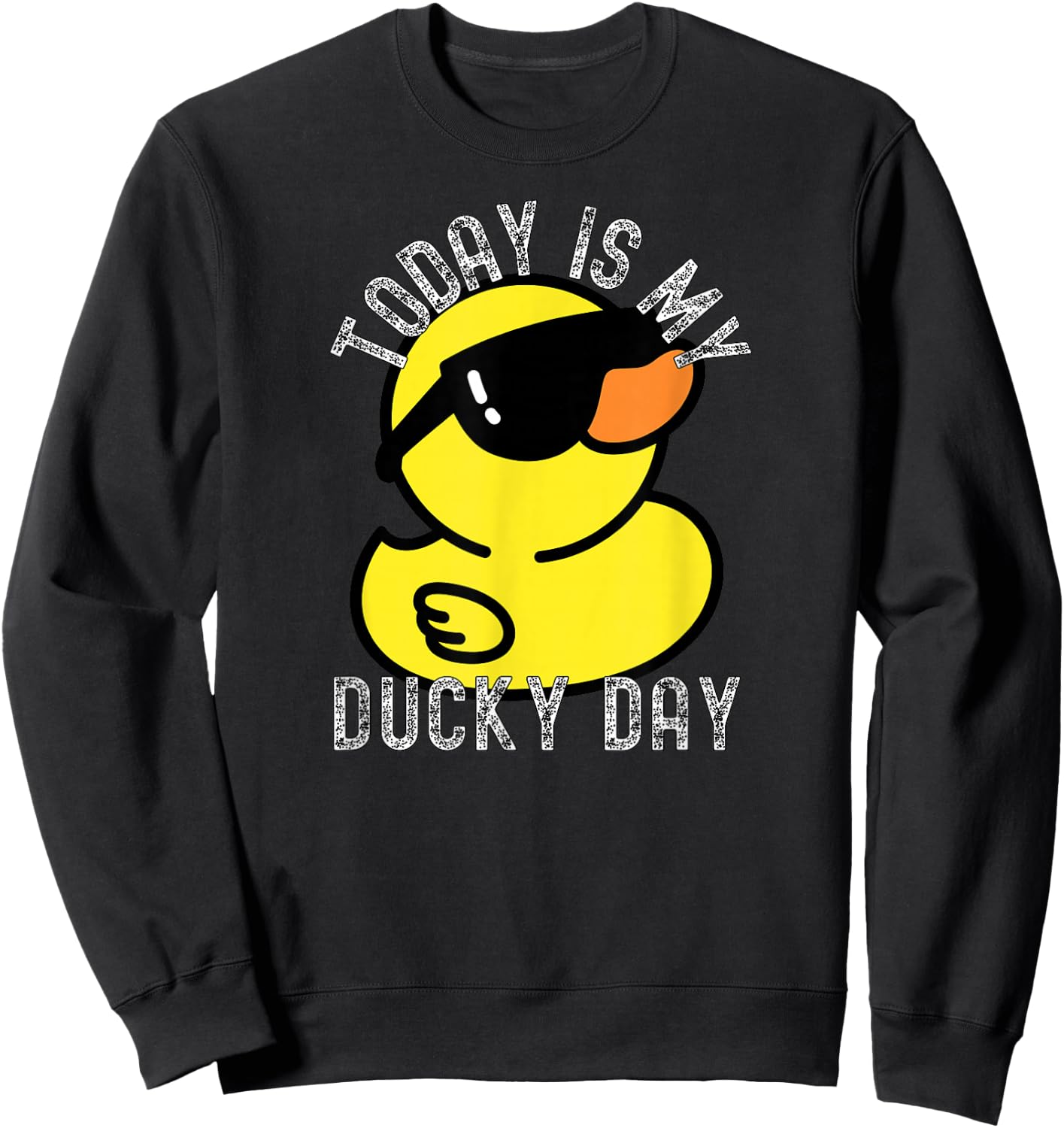 Today Is My Ducky Day Rubber Duck Apparel Sweatshirt - Sweatshirt | Black