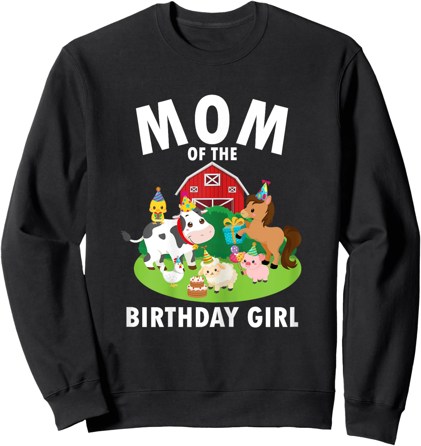 Mom Of The Birthday Girl Farm Animals Farm Theme Party Sweatshirt - Sweatshirt | Black