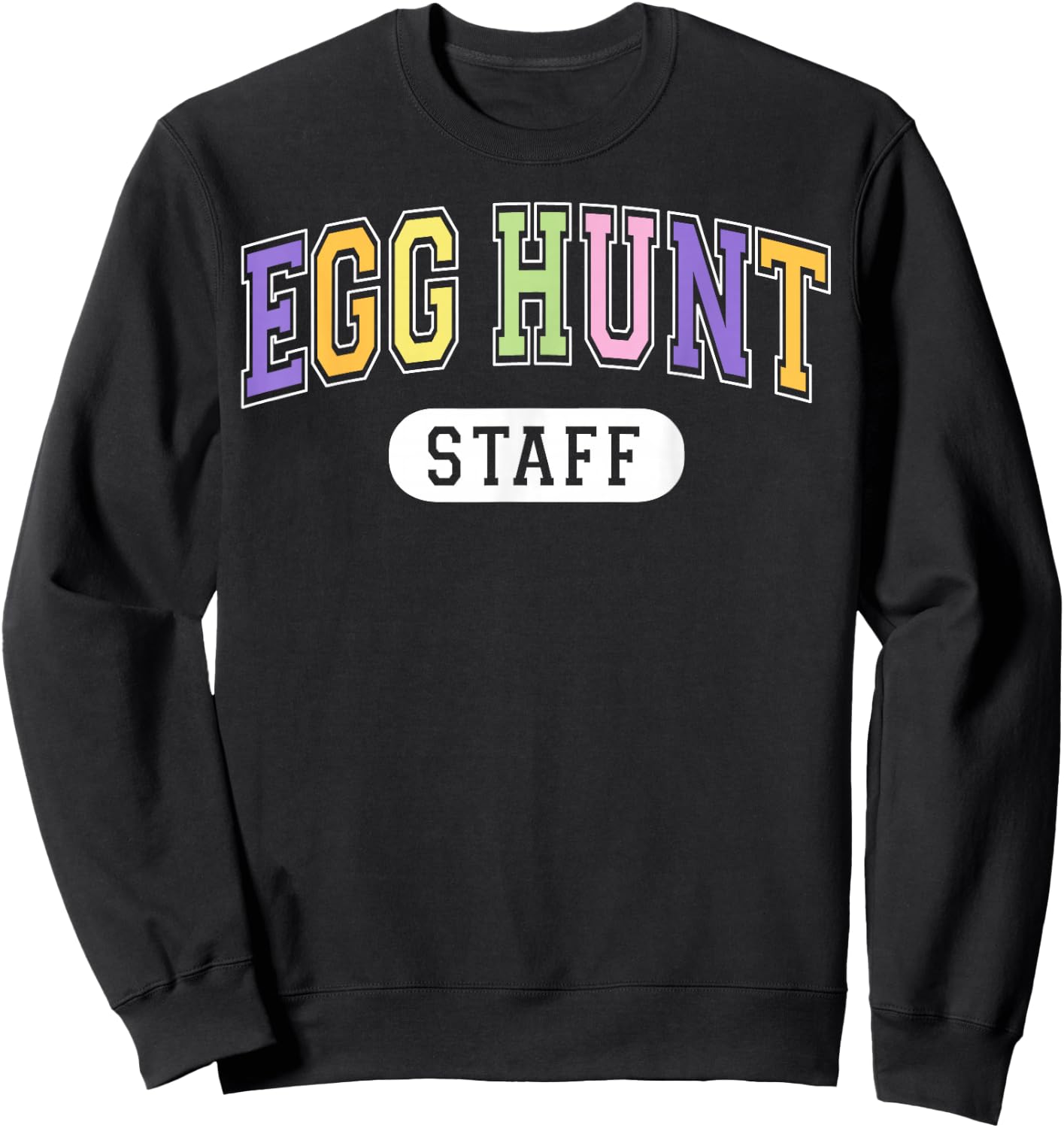 Egg Hunt Staff Funny Varsity Style Parents Easter Event Sweatshirt - Sweatshirt | Black