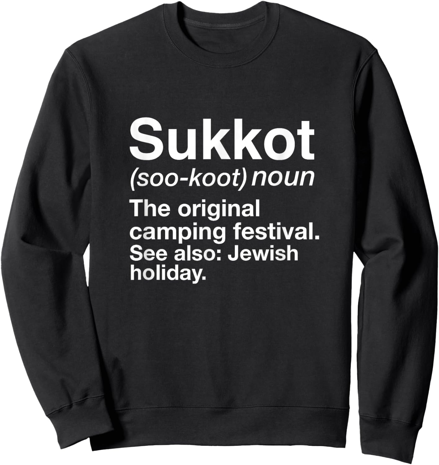 Happy Sukkot Definition The Original Camping Festival Jewish Sweatshirt - Sweatshirt | Black