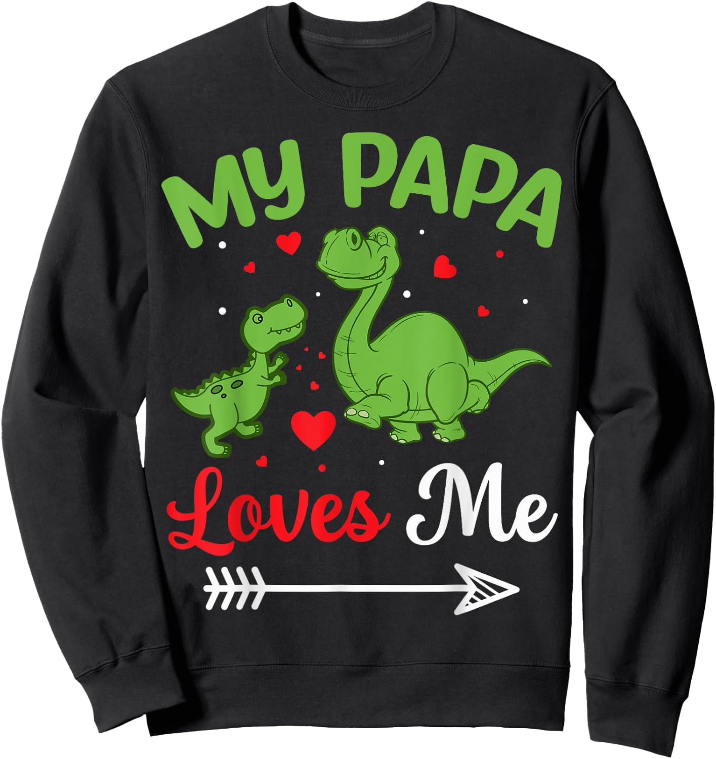 My Papa Loves Me Sweatshirt - Sweatshirt | Black