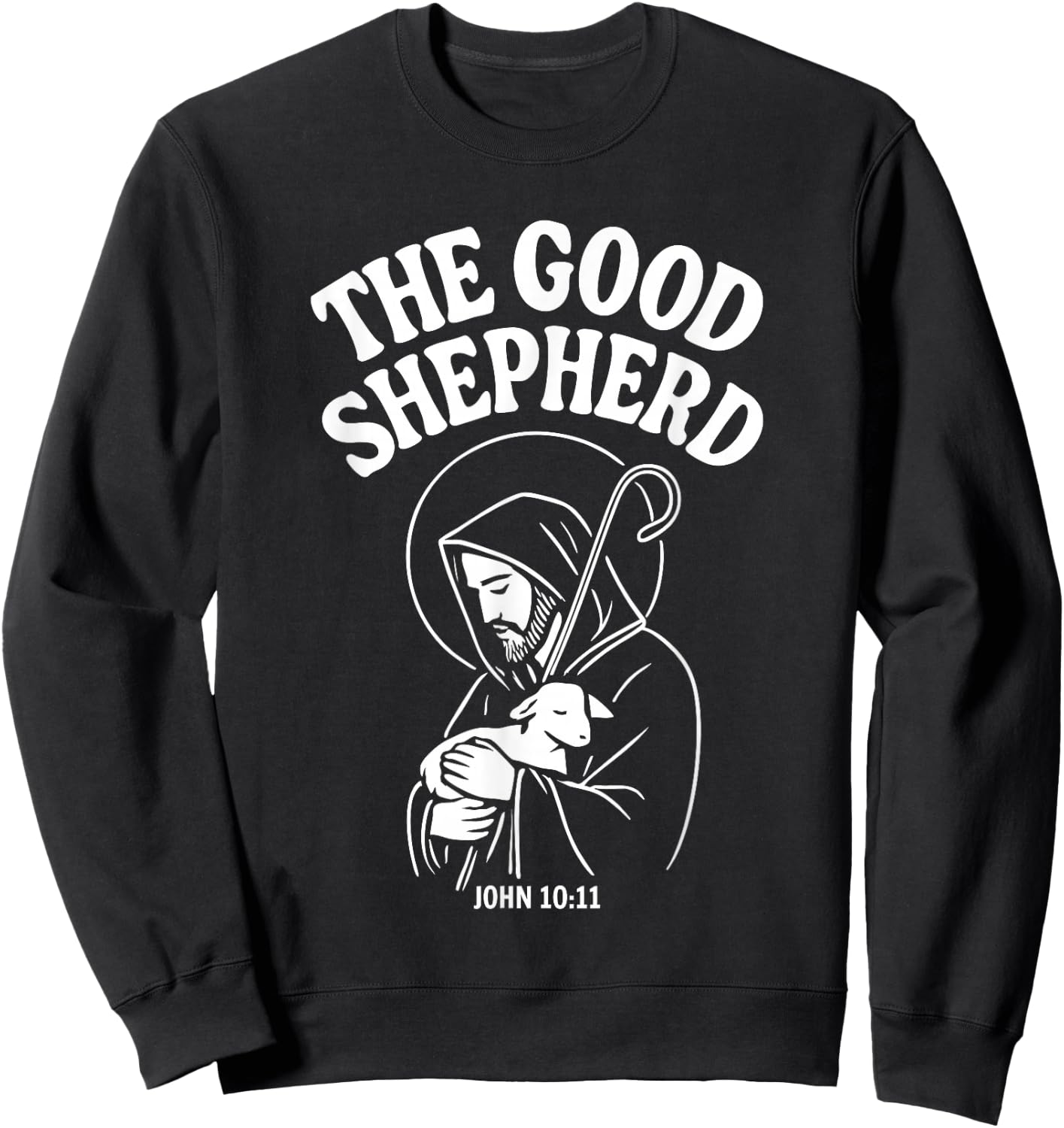 Le Bon Berger Jésus de Nazareth Jean 10:11 Sweatshirt - Sweatshirt | Black