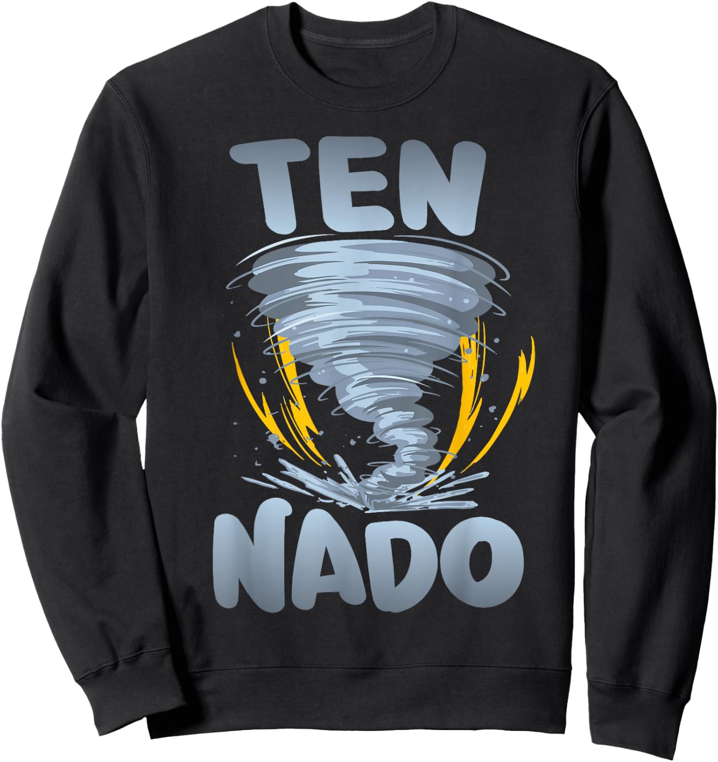 Ten-nado Warning 10th Birthday Tornado Themed Birthday Sweatshirt - Sweatshirt | Black