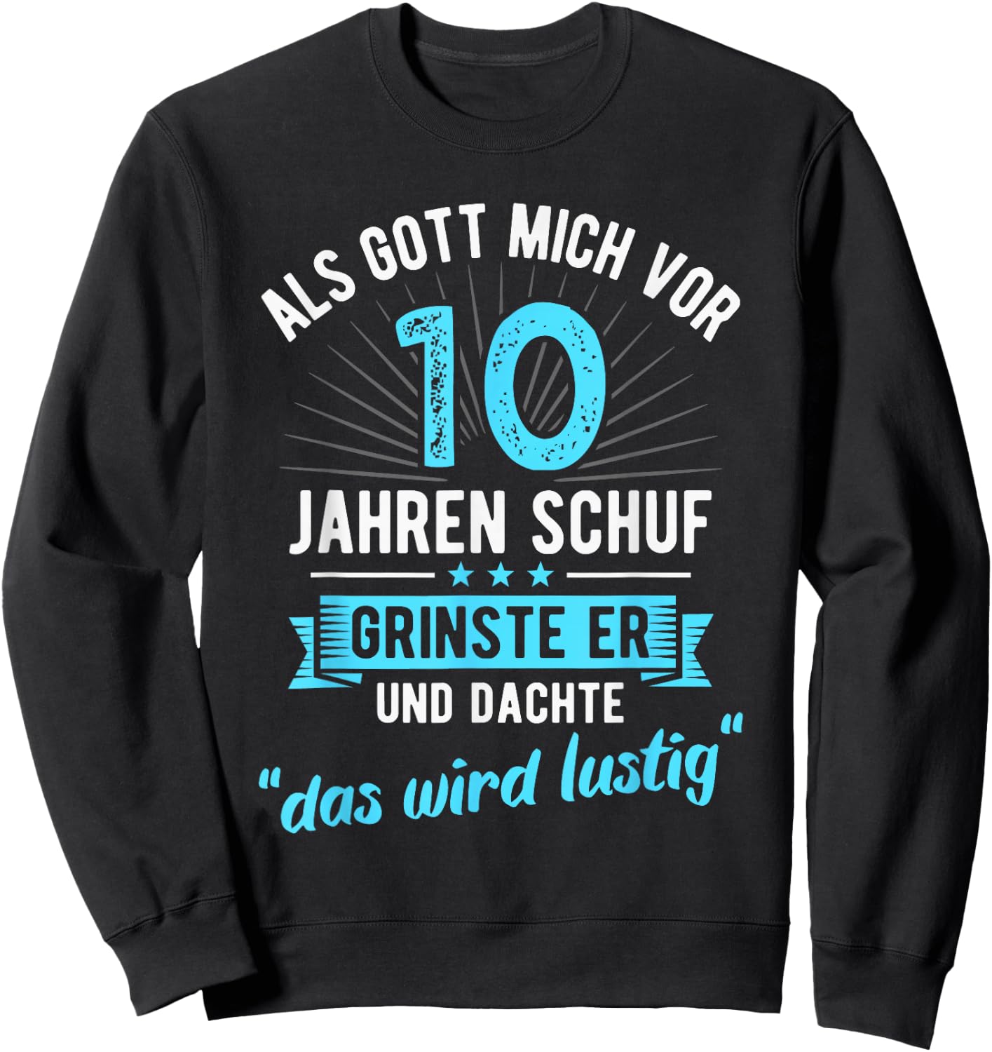 10th Birthday with German Text, black Sweatshirt - Sweatshirt | Black