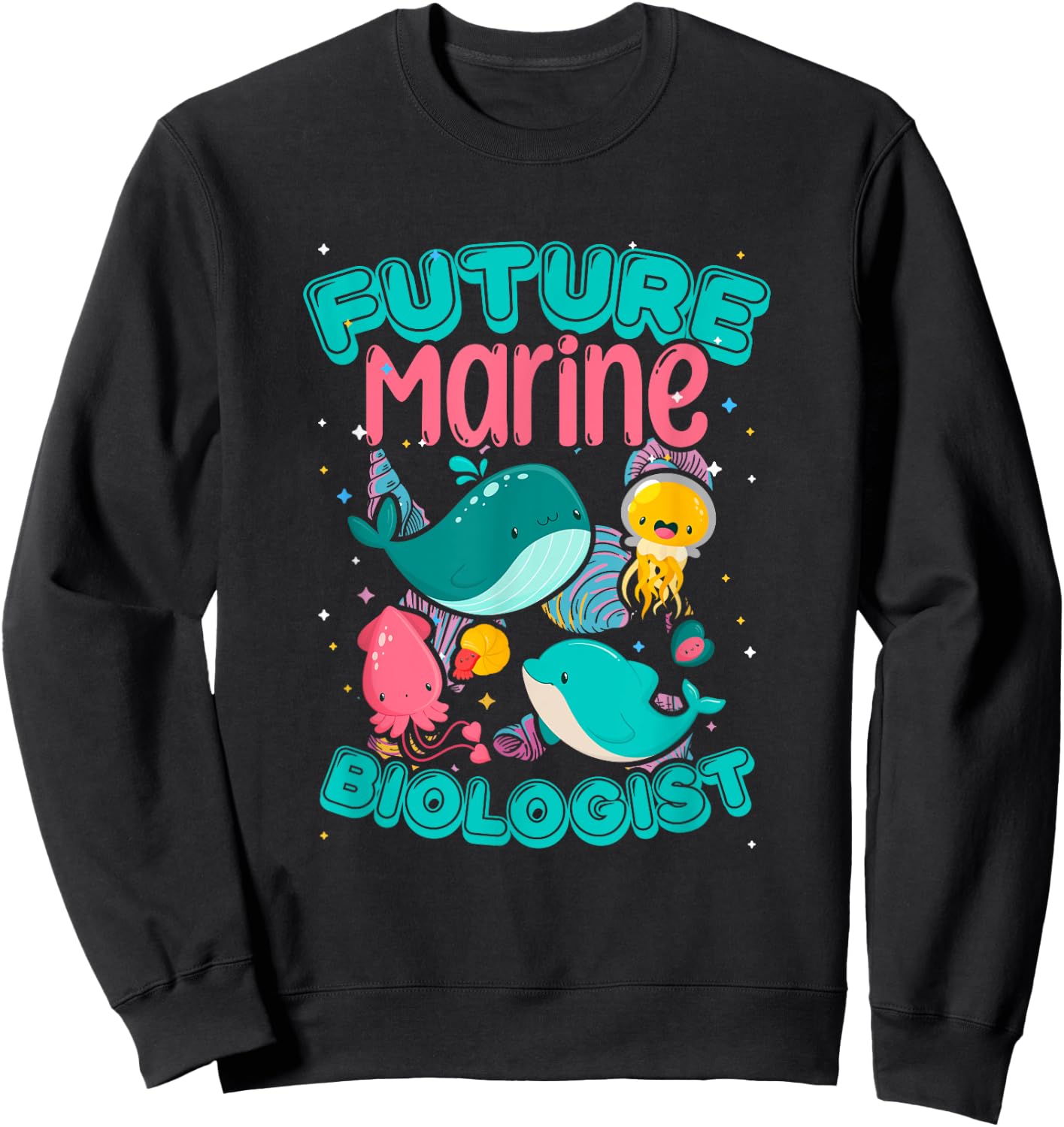 Future Marine Biologist Biology Ocean Animals Biologist Sweatshirt - Sweatshirt | Black
