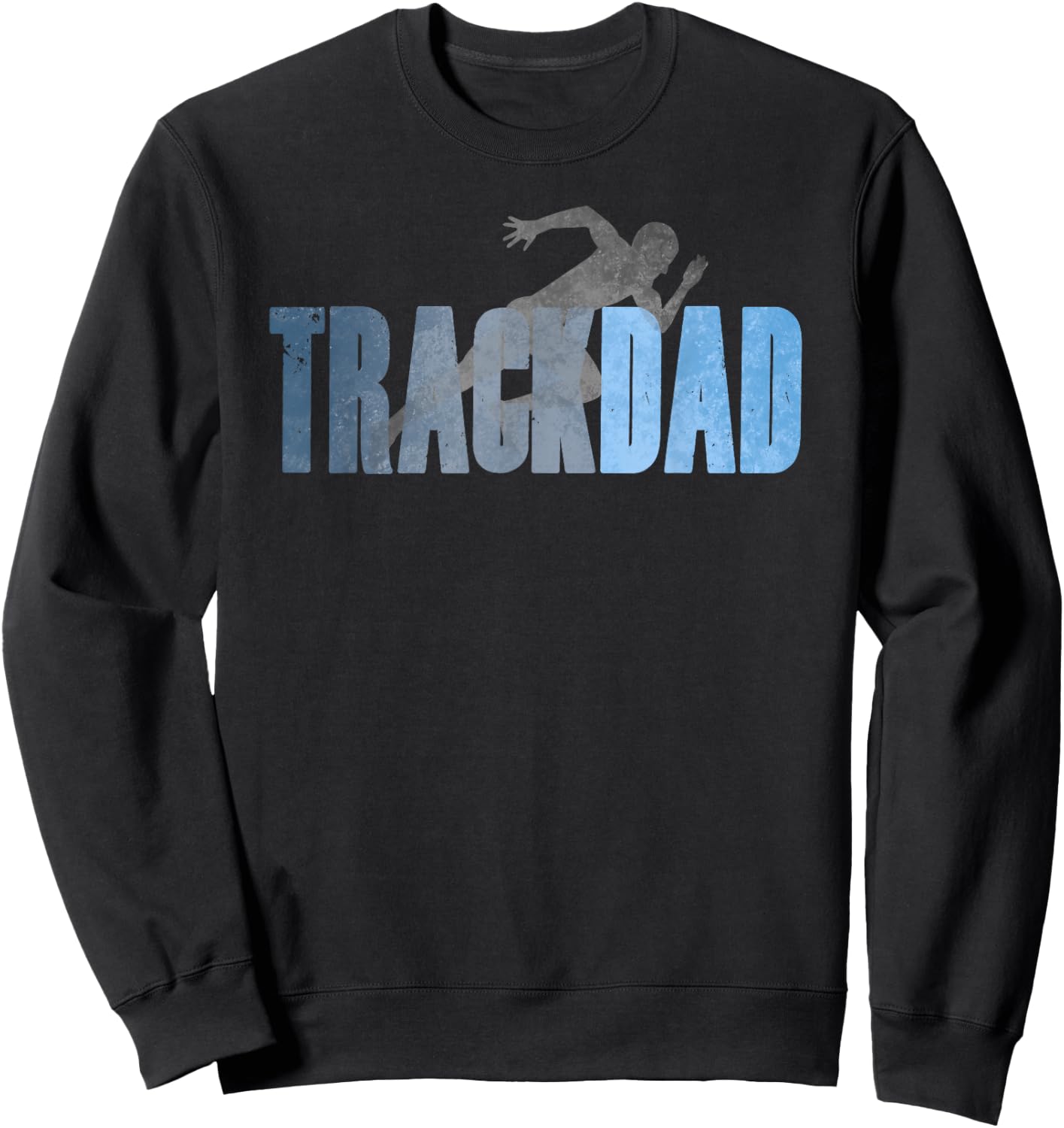 TRACK DAD Track & Field Runner Cross Country Running Father Sweatshirt - Sweatshirt | Black