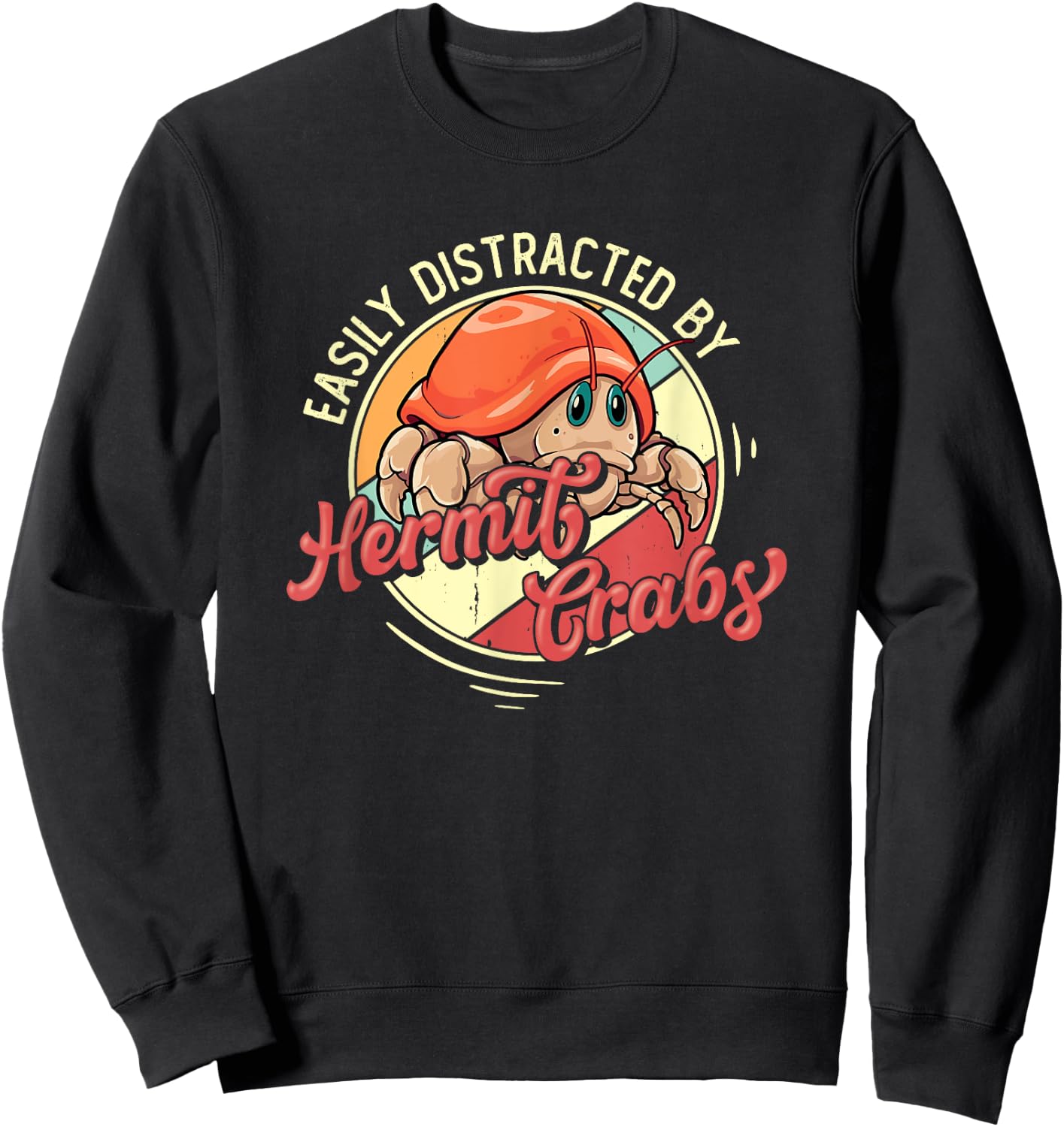 Hermit Crab Owner Funny Hermit Crab Animal Pet Hermit Crab Sweatshirt - Sweatshirt | Black