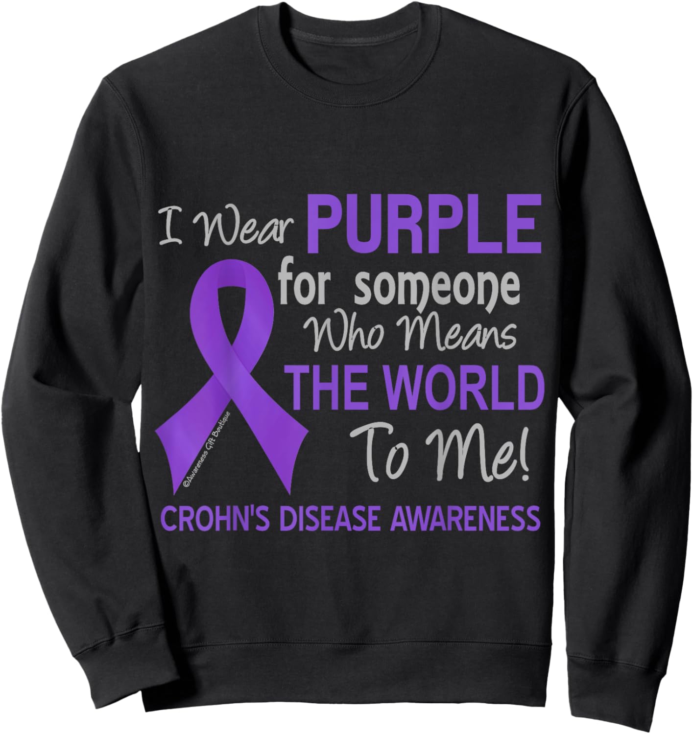 Crohn's Disease For Someone Who Means World To Me Sweatshirt - Sweatshirt | Black