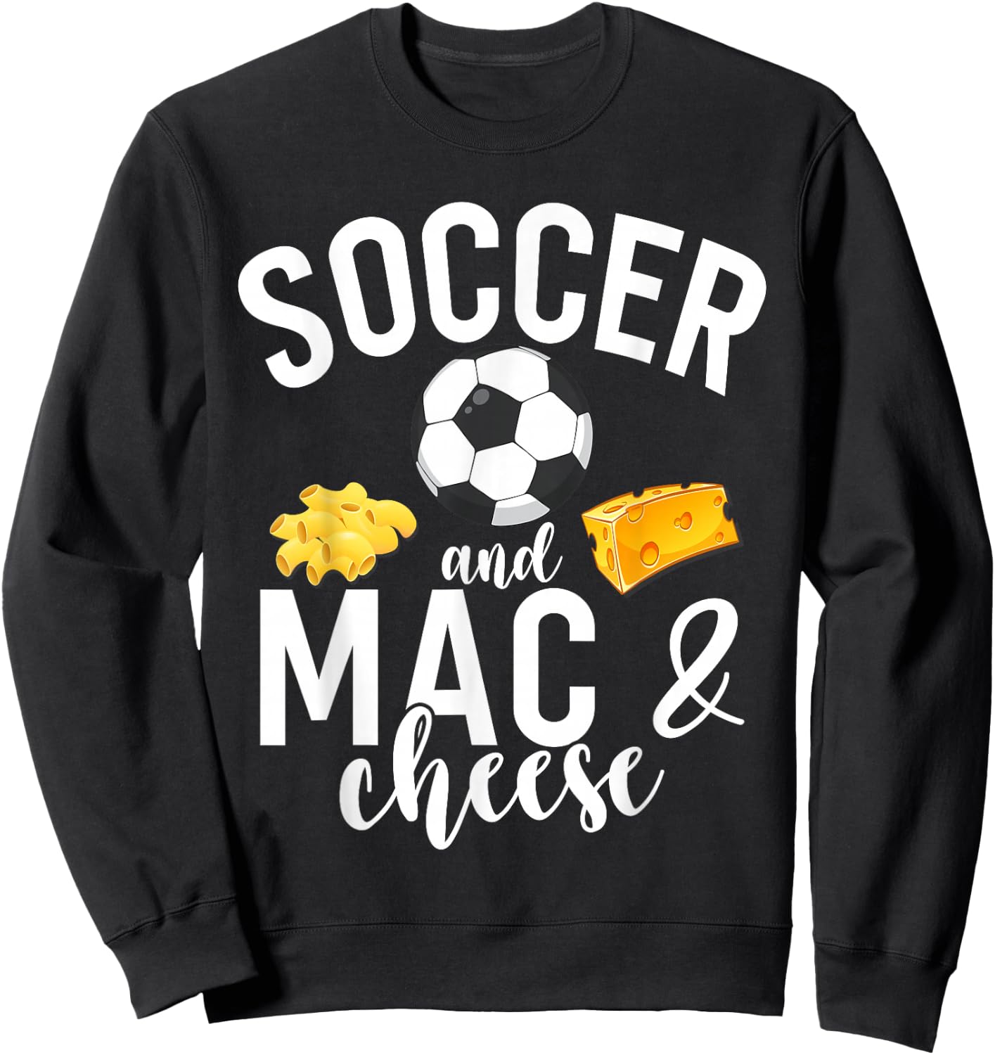 Soccer and Mac and Cheese Sweatshirt - Sweatshirt | Black