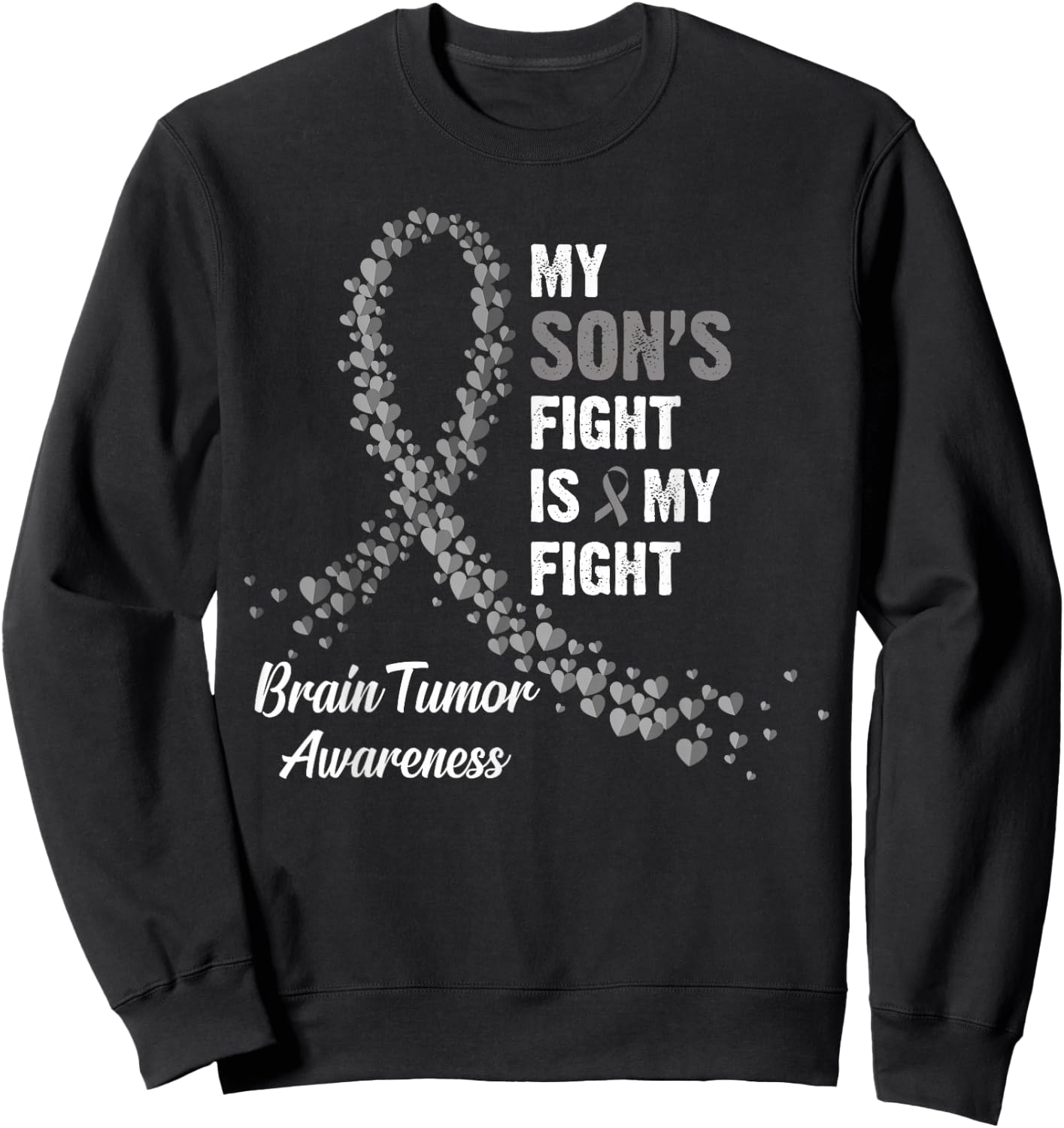 My Son's Fight My Fight Brain Tumor Awareness Sweatshirt - Sweatshirt | Black