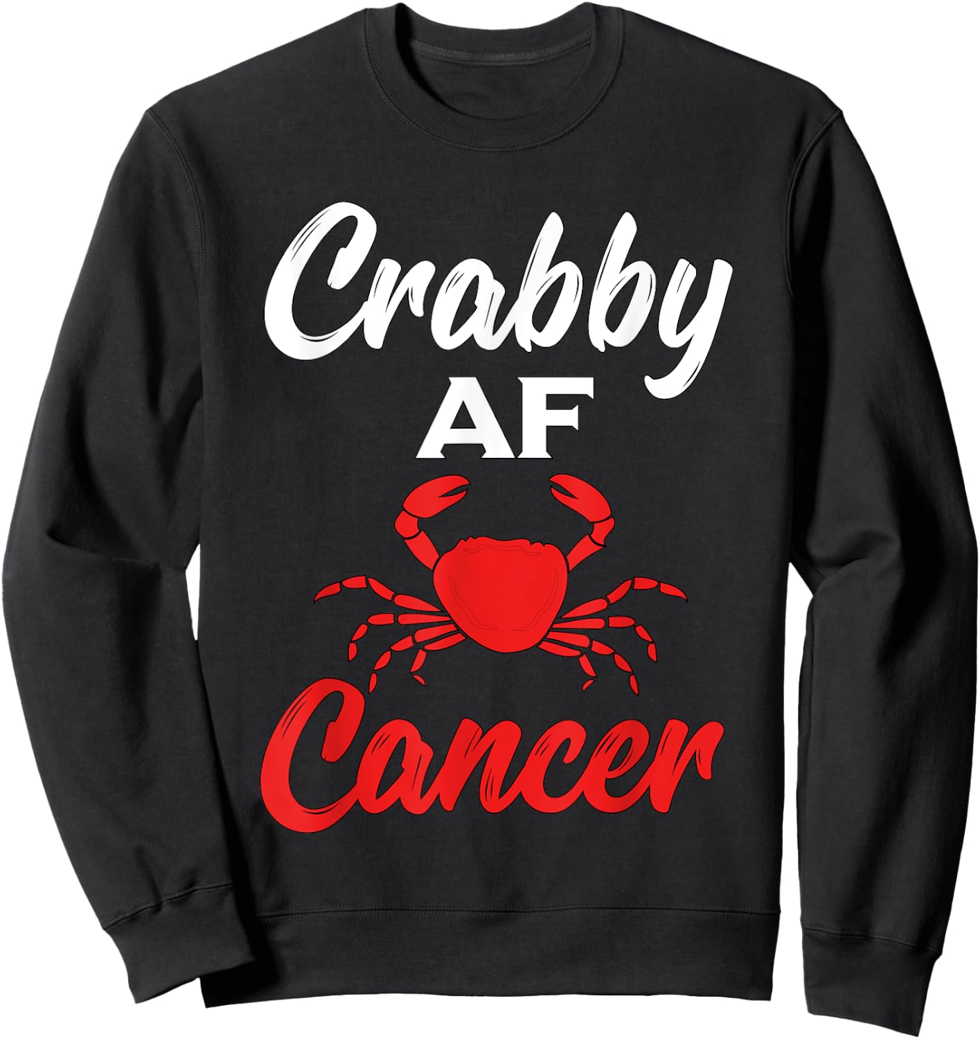 Crabby AF Cancer Zodiac Sweatshirt - Sweatshirt | Black