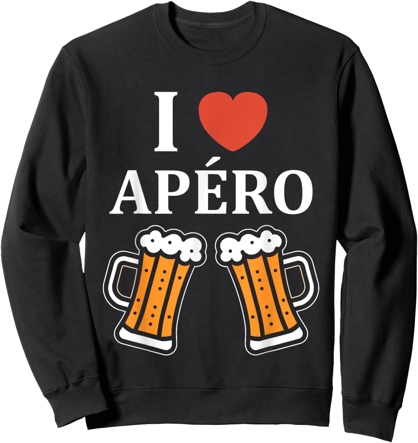 Funny Quote Aperitif Funny Love I Love Aperitif Sweatshirt - Sweatshirt | Black