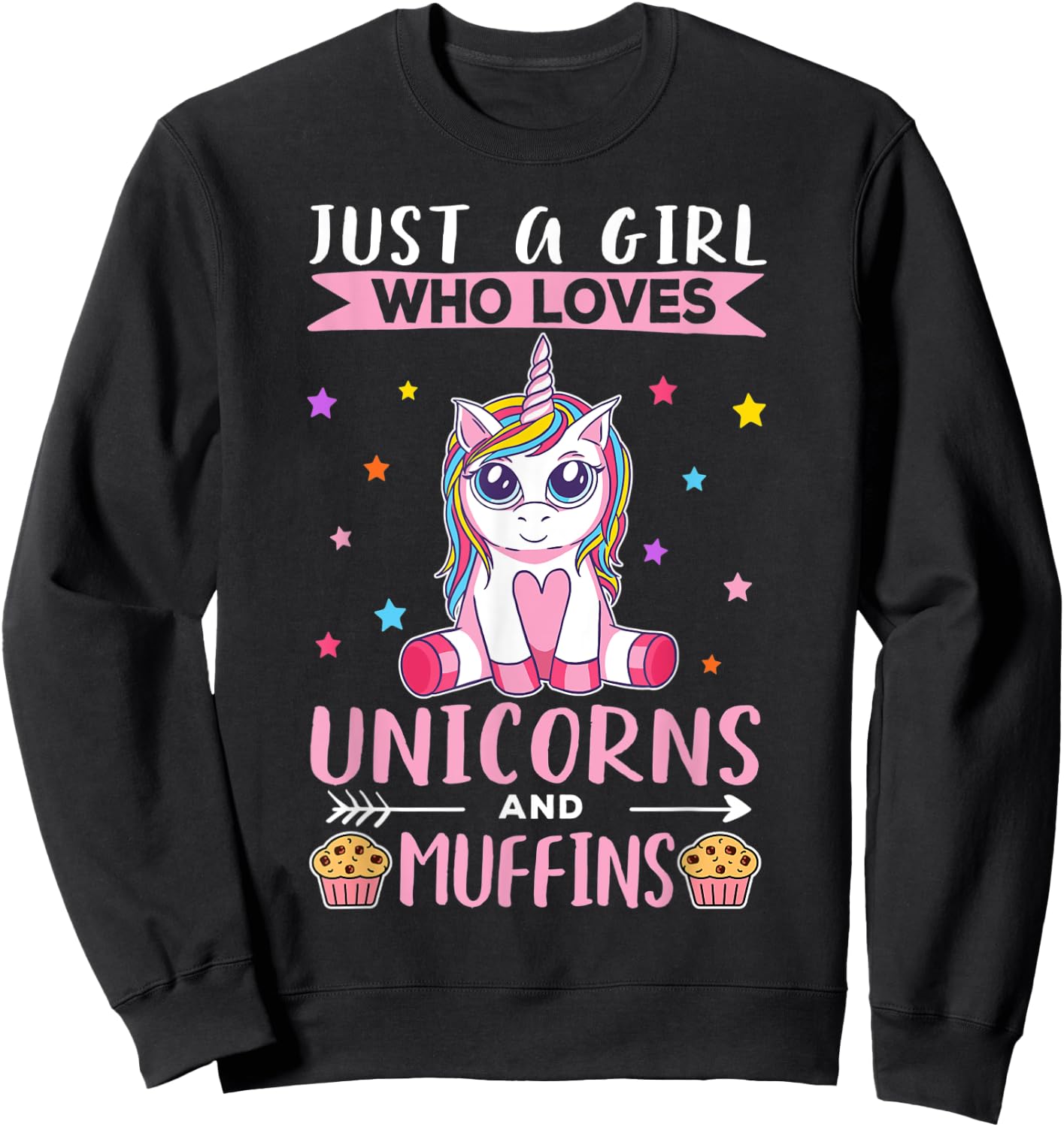 Just A Girl Who Loves Unicorns And Muffins Unicorn Sweatshirt - Sweatshirt | Black