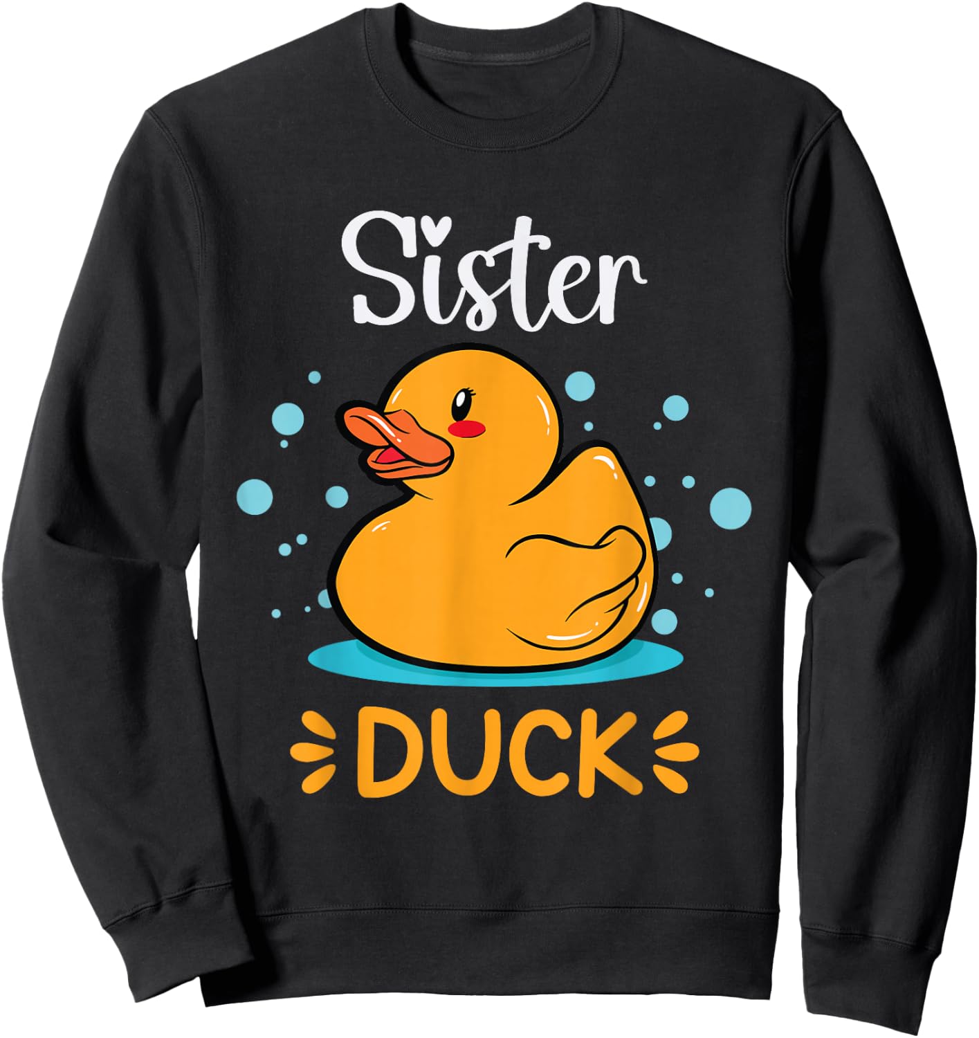Rubber Duckies Sister Duck Rubber Duck Sweatshirt - Sweatshirt | Black