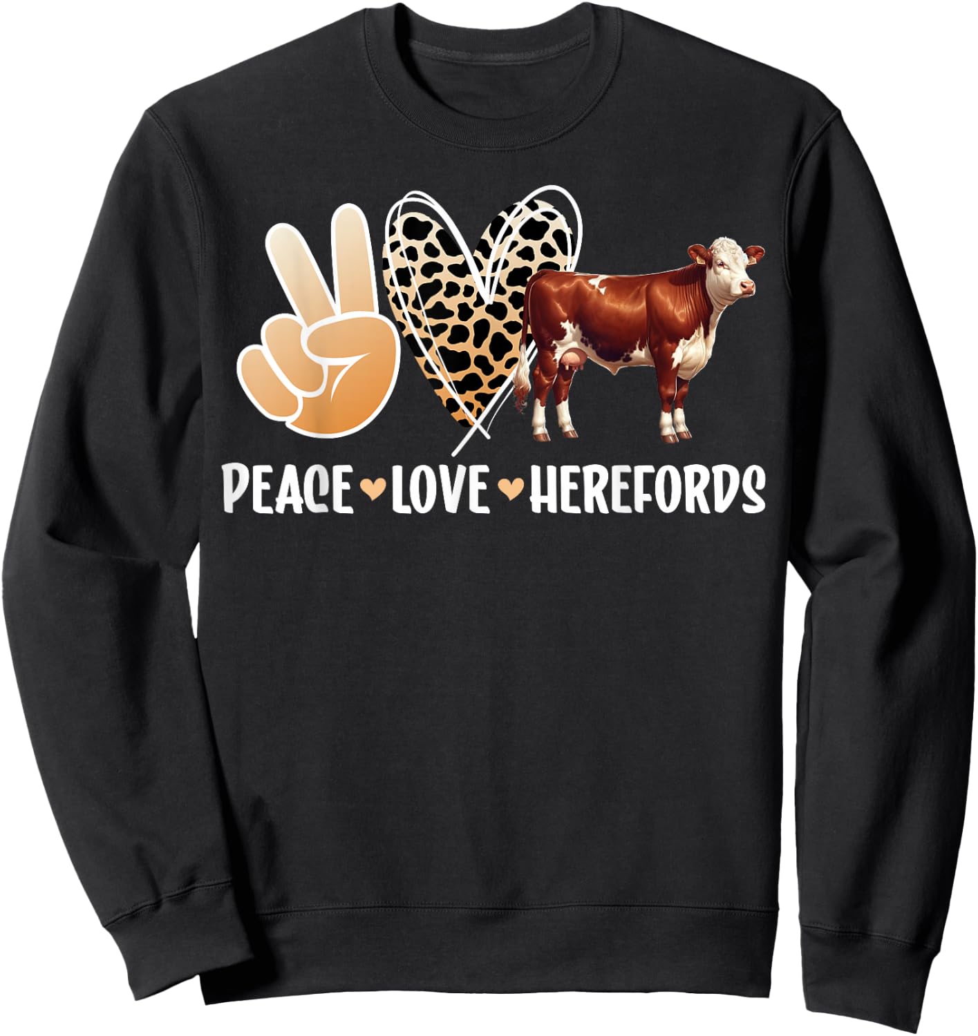 Peace Love Hereford Cow Lover Hereford Cow Girl Sweatshirt - Sweatshirt | Black