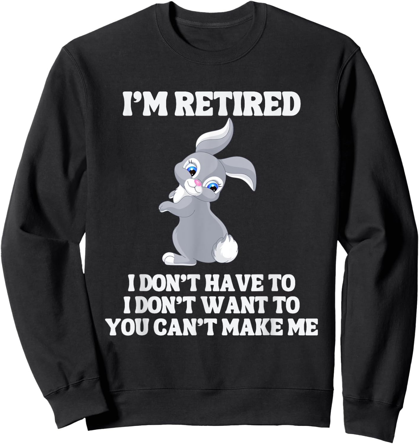 Retired Easter Bunny for Retirement Party Sweatshirt - Sweatshirt | Black
