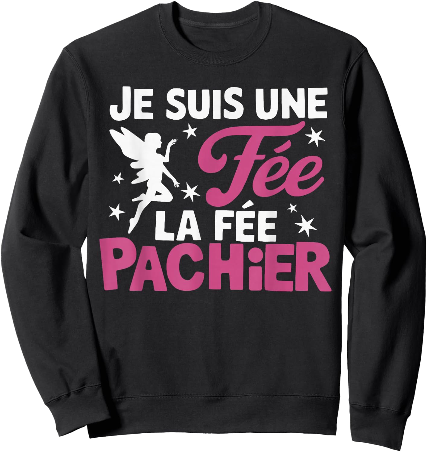 Je Suis Une Fee La Fee Pachier Woman Man Je suis une fée , Black, S Sweatshirt - Sweatshirt | Black