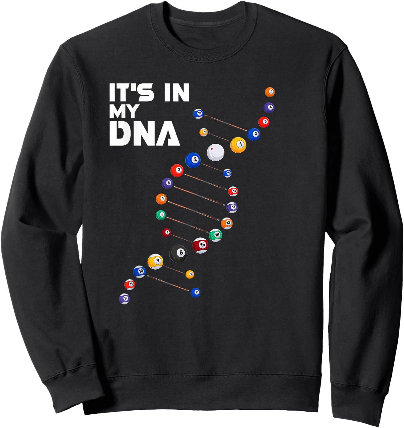 It's in My DNA - Pool Billiard Small Sweatshirt - Sweatshirt | Black