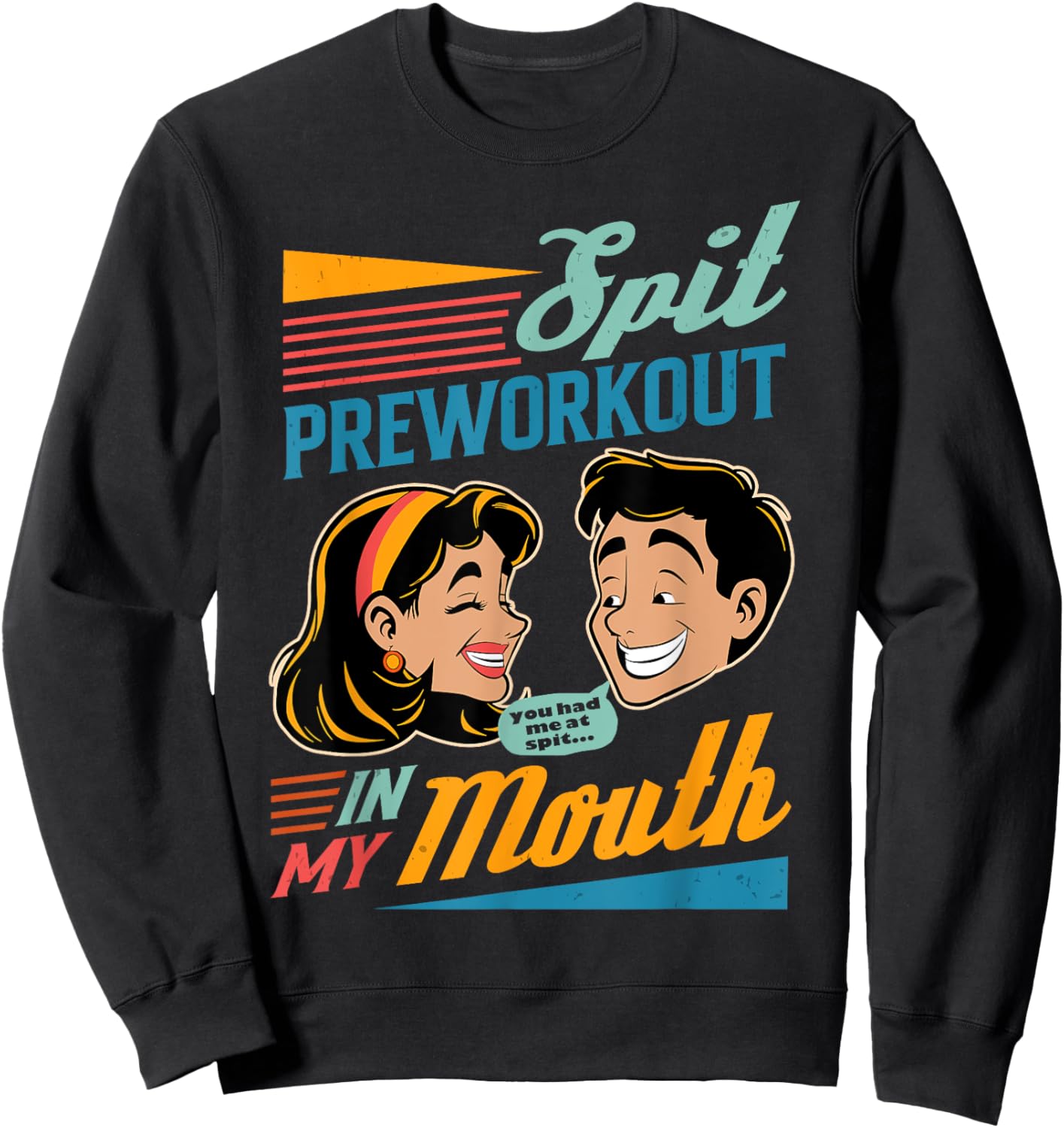 Fitness Workout Gym Gymer Spit Pre Workout In My Mouth Sweatshirt - Sweatshirt | Black
