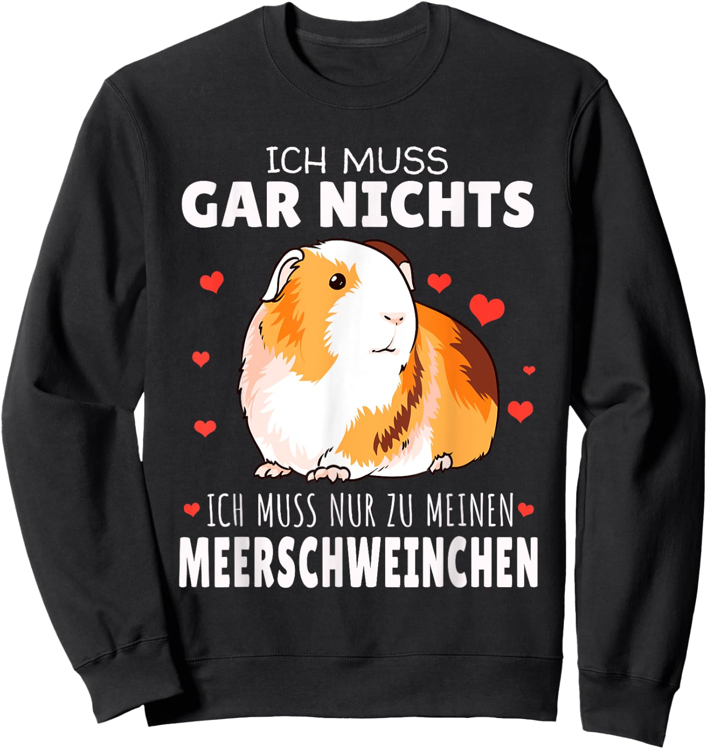 Ich muss nur zu meinen Meerschweinchen Sweatshirt - Sweatshirt | Black